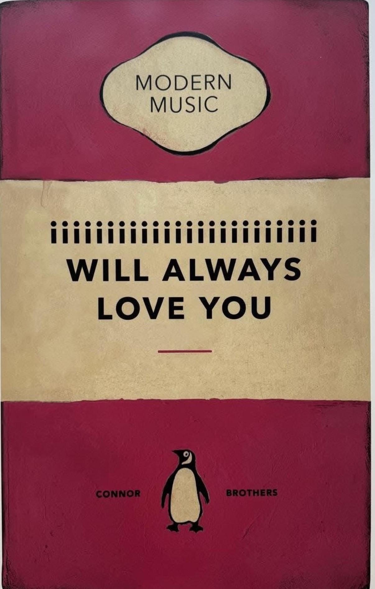 IIIII Will Always Love You By The Connor Brother - Contemporary Print by The Connor Brothers 