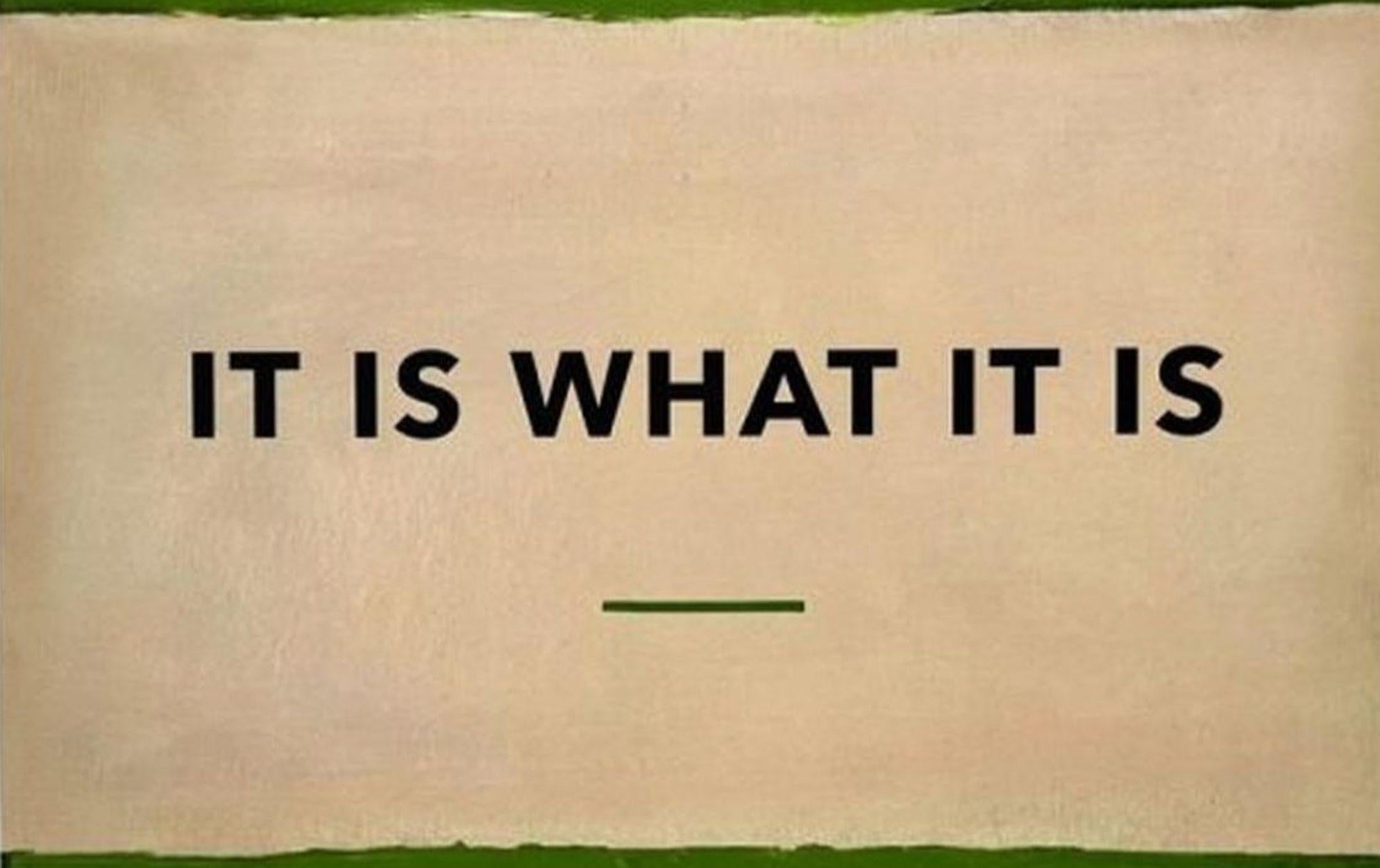 It Is What It Is - Beige Print by The Connor Brothers 