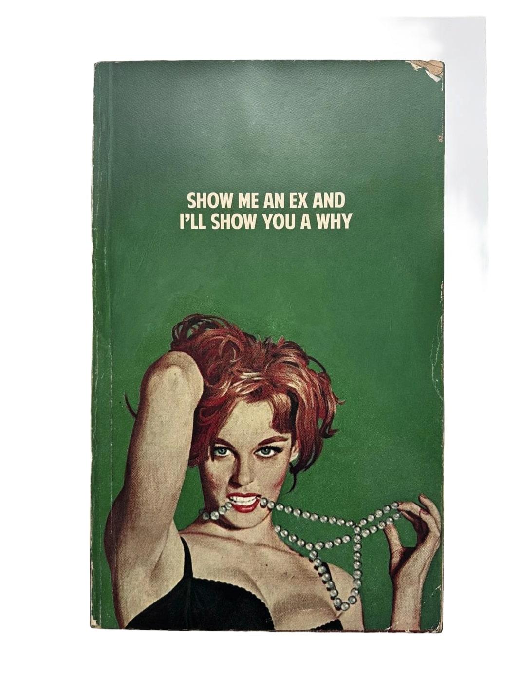 The Connor Brothers  Figurative Print - Show Me An Ex and I'll Show You A Why