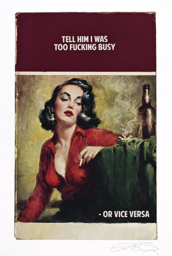 Tell Him I Was Too Fucking Busy--Or Vice Versa