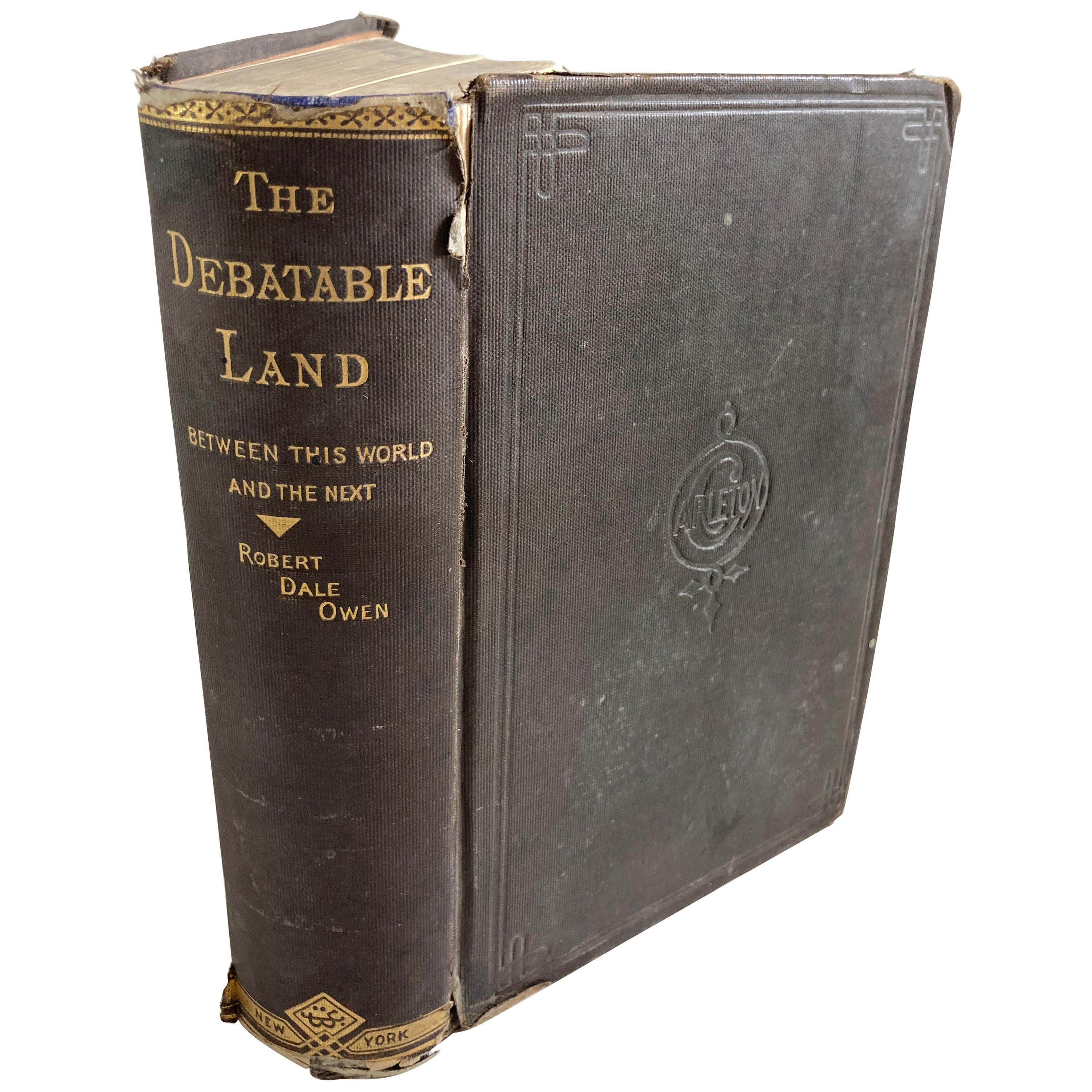 The Debatable Land Between This World and the Next Book by Robert Dale Owen For Sale