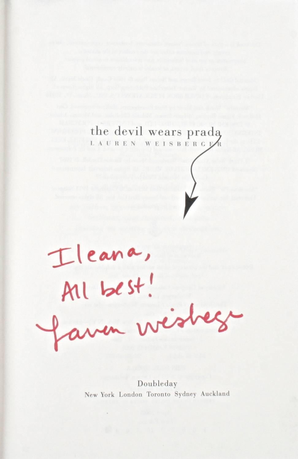 The Devil Wears Prada by Lauren Weisberger. New York: Doubleday, 2003. Signed first edition hardcover with dust jacket. 360 pp. The infamous novel about Andrea Sachs, the small town girl who fresh out of college, lands a job working for, 
