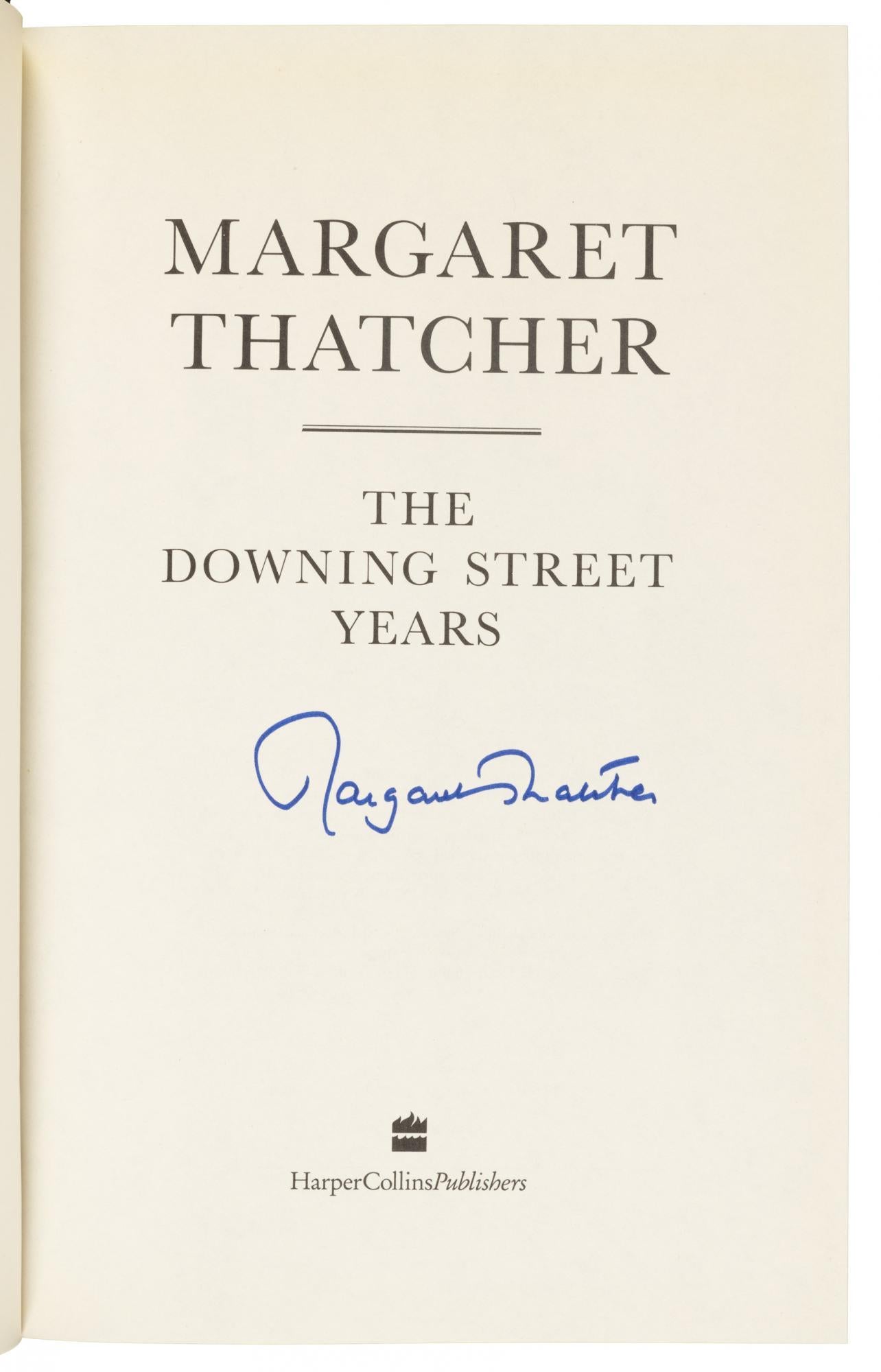Thatcher, Margaret. The Downing Street Years, New York: Harper/Collins, 1993. First Edition, Signed by Margaret Thatcher in blue pen on title page. Octavo in original boards and dust jacket. 

Presented is a signed, first edition of Margaret