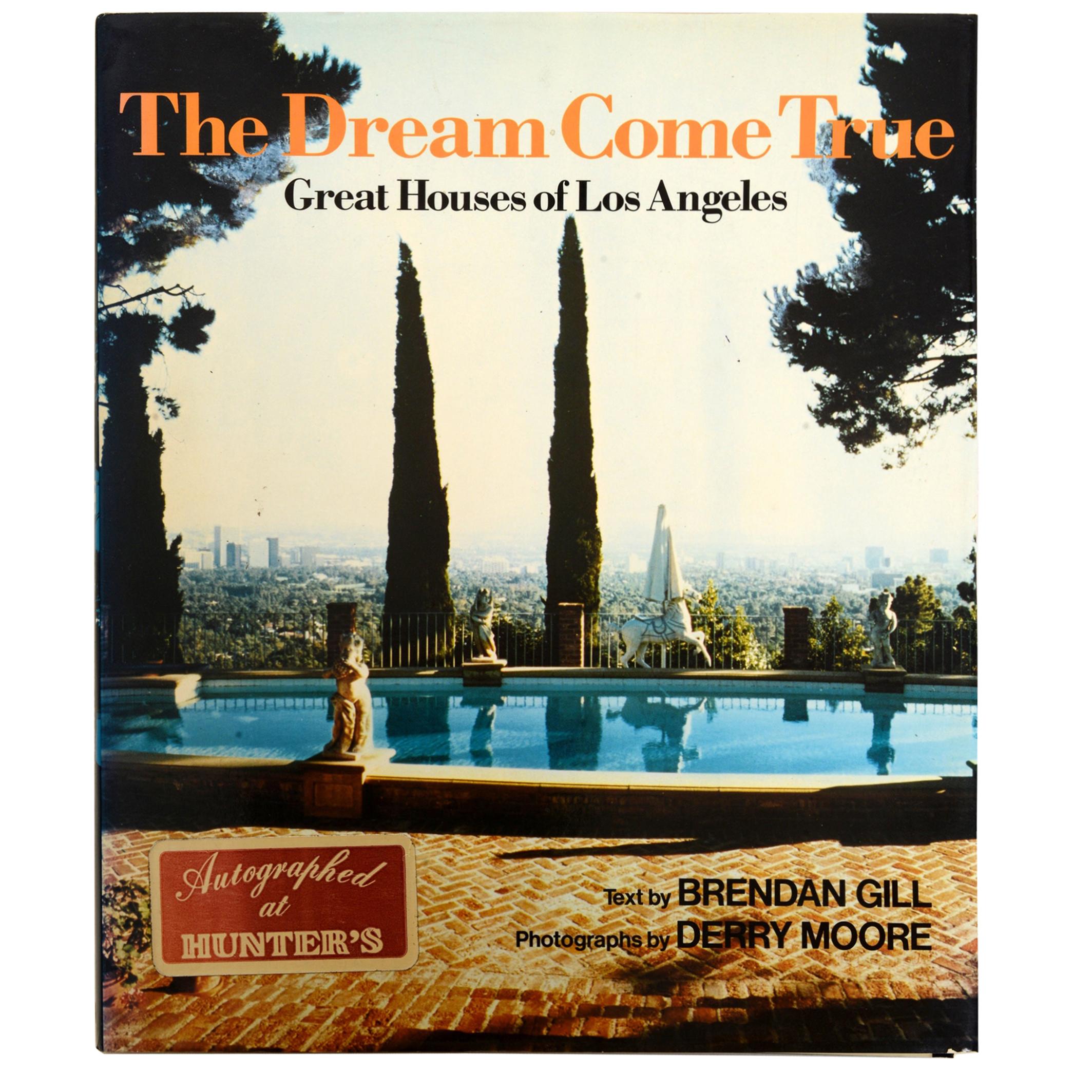 The Dream Come True Great Houses of Los Angeles by Brendan Gill, Signed 1st Ed