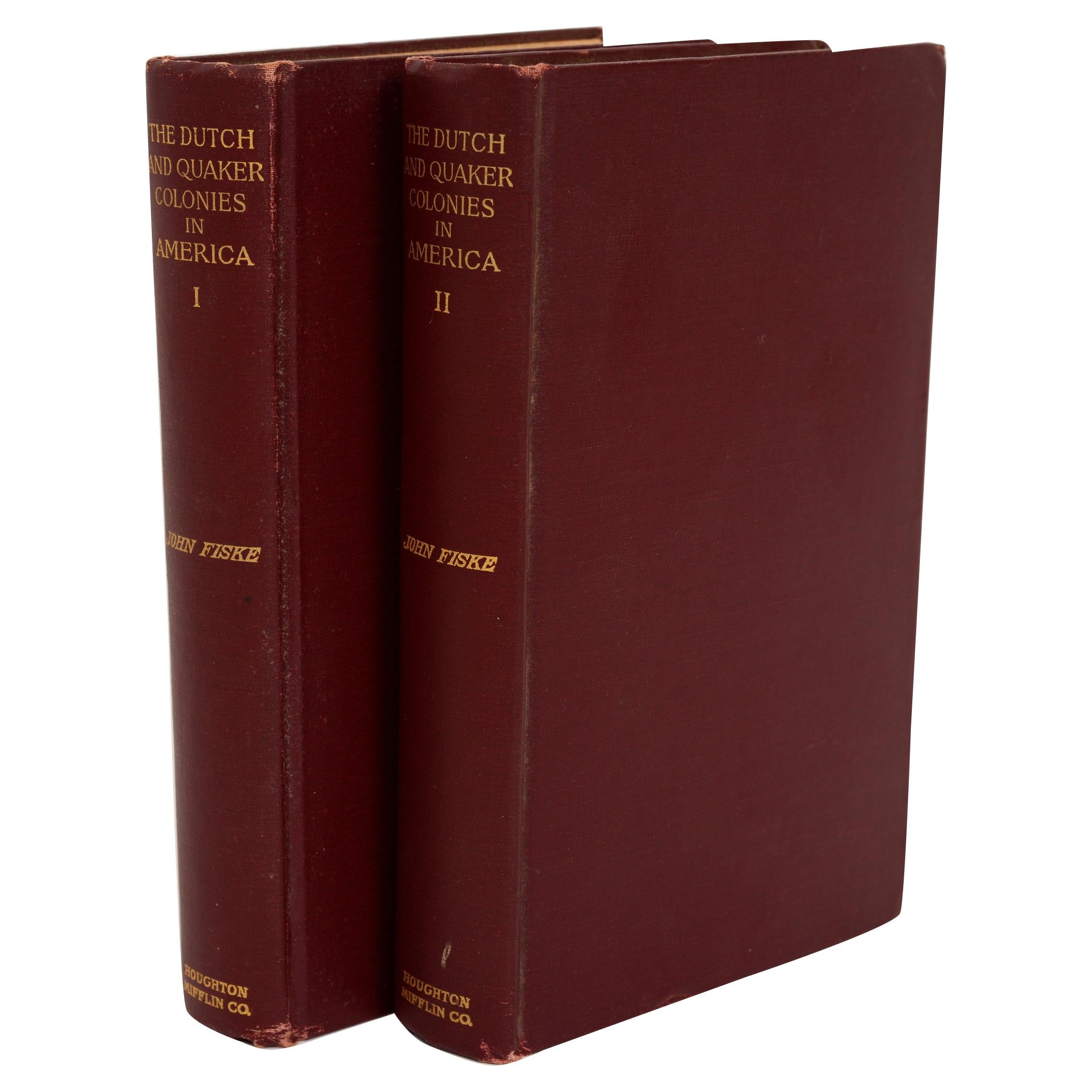 The Dutch and Quaker Colonies in America, 1899, in Two Volumes, 1st Edition