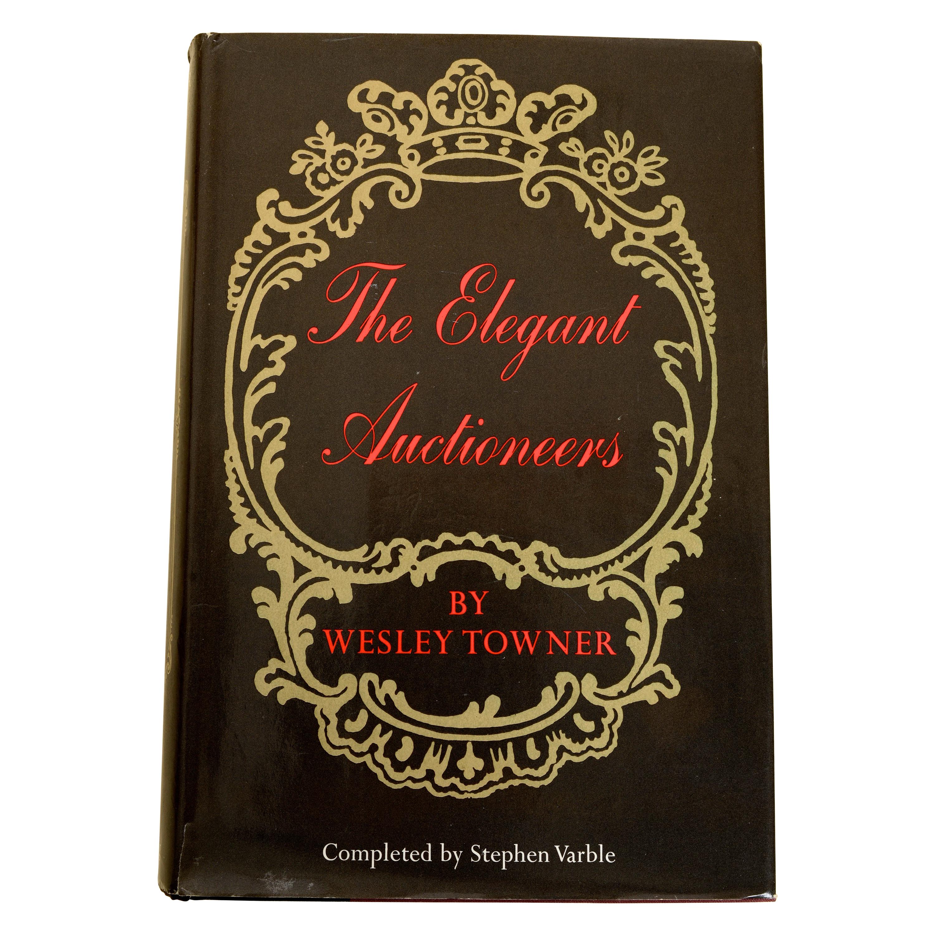 The Elegant Auctioneers by Wesley Towner and Stephen Varble, Stated 1st Ed
