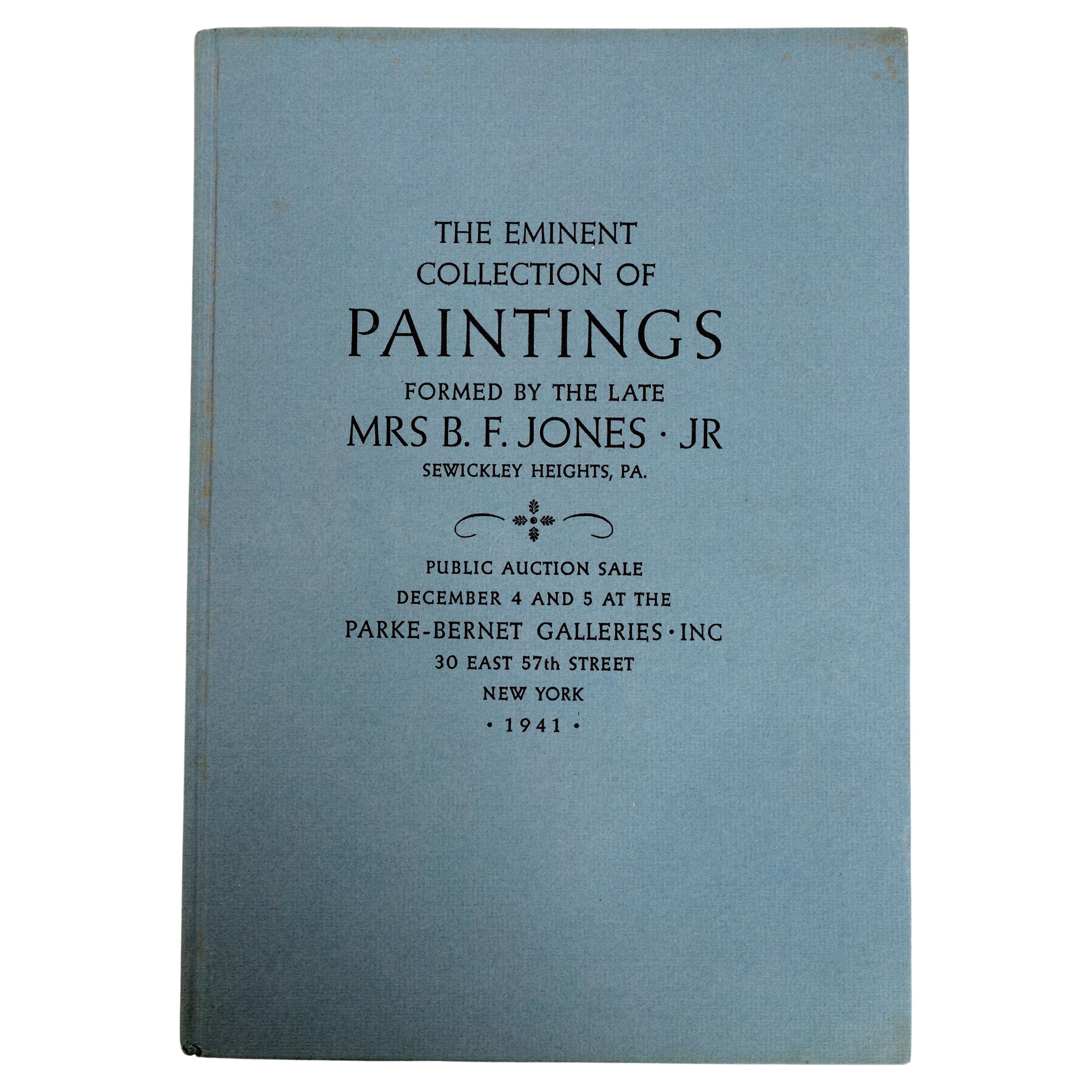The Eminent Collection of Paintings Formed by the Late Mrs. B. F. Jones Jr