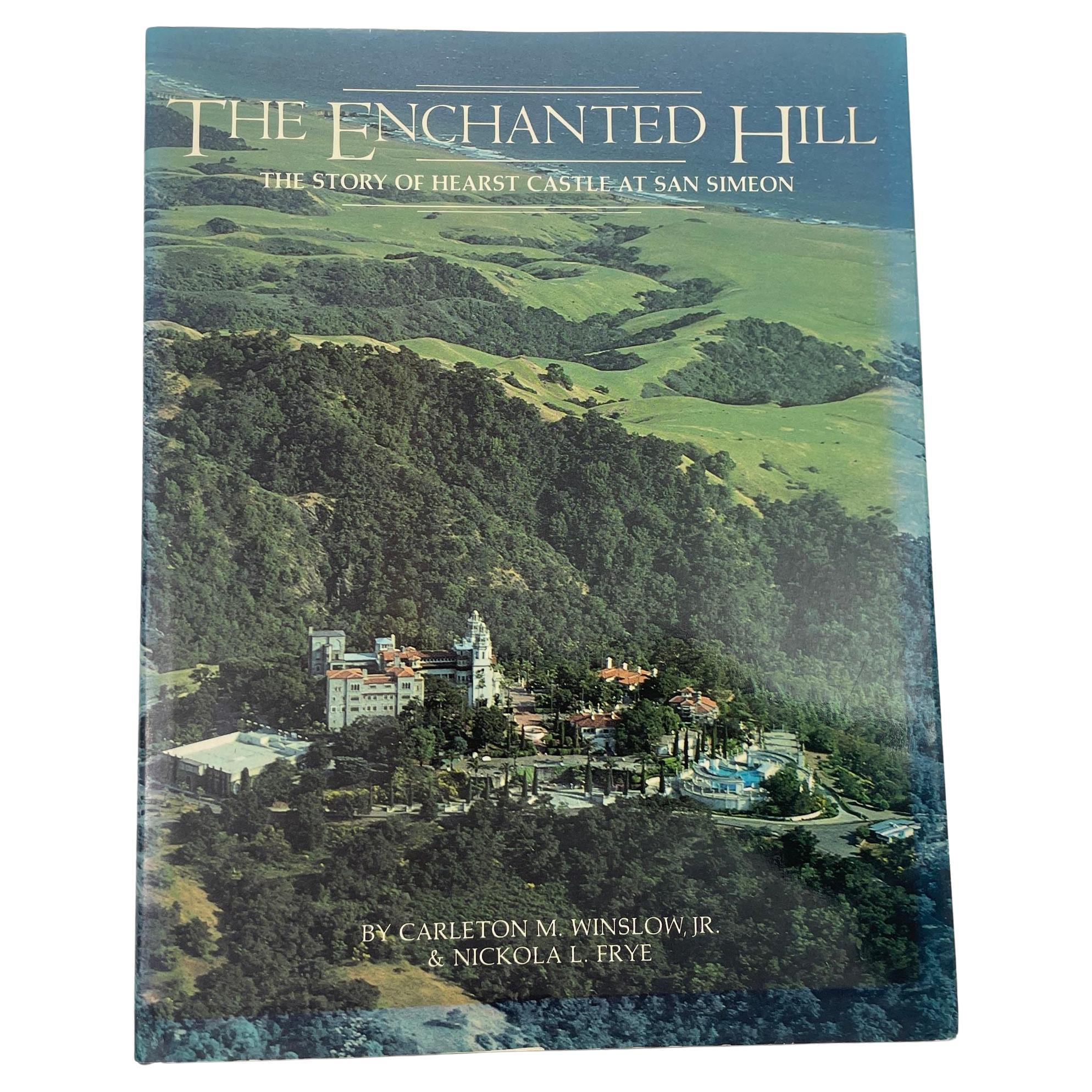 The Enchanted Hill The story of Hearst Castle at San Simeon Hardcover 1980 For Sale