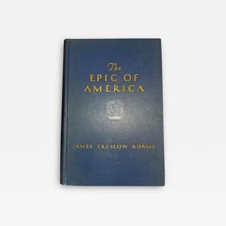 Epic of America by Jt Adams First Edition Re-Print For Sale 1