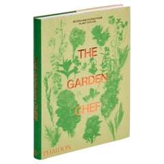 Le chef du jardin:: recettes et histoires de la plante à l'assiette