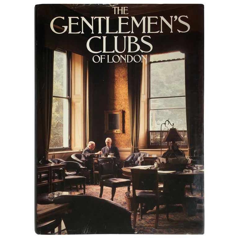 The Gentleman S Clubs Of London Anthony Lejeune And Malcolm Lewis Book For Sale At 1stdibs The Gentleman S Clubs Of London Anthony Lejeune And Malcolm Lewis Book For Sale At 1stdibs