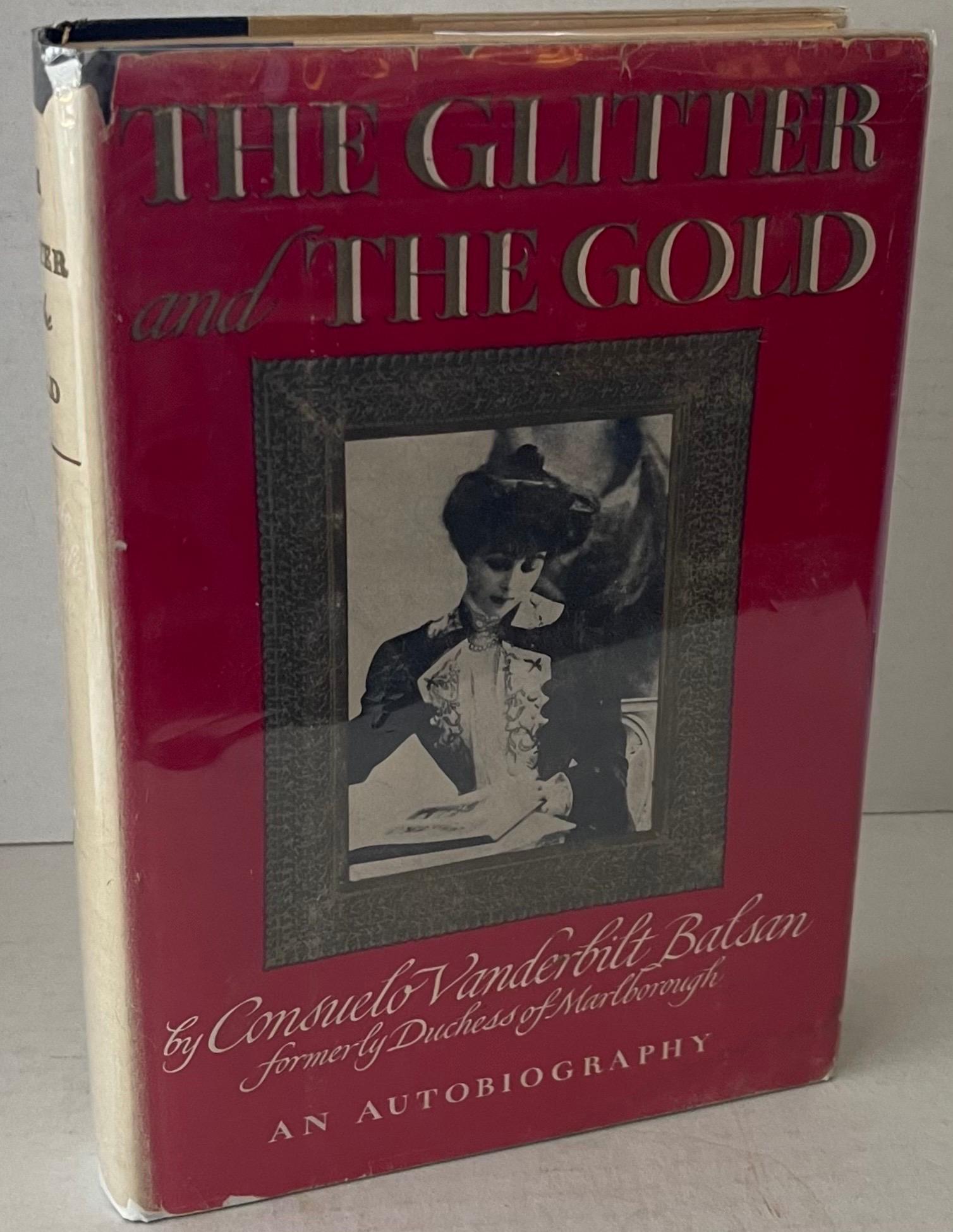Das Glitzern und das Gold von Consuelo Vanderbilt Balsan.
1952 Hardcover 1. Auflage.
 Die Mylar-Klarsichthülle wurde zu einem späteren Zeitpunkt hinzugefügt.