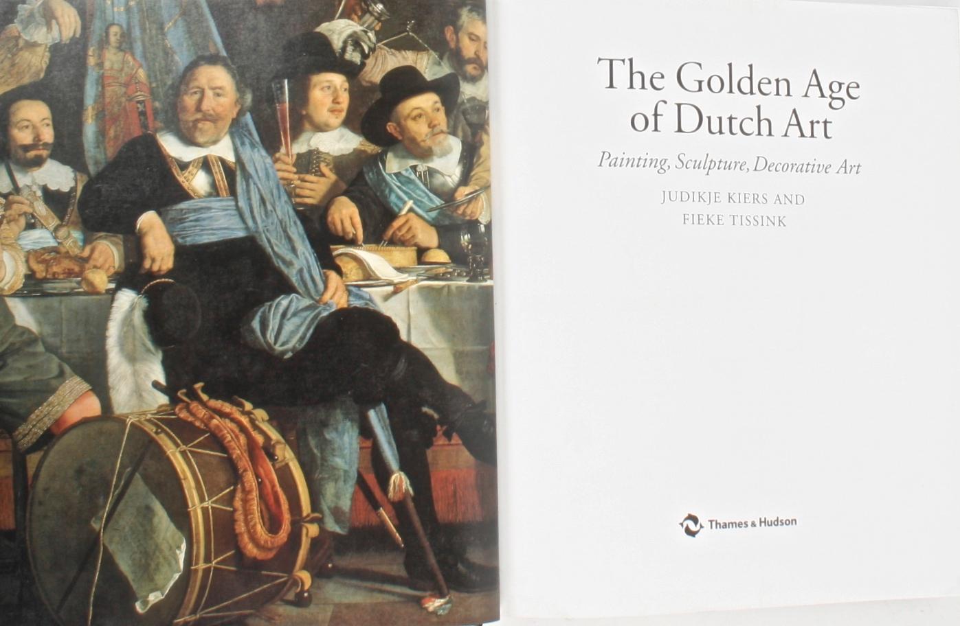 The Golden Age of Dutch Art, Painting, Sculpture, Decorative Art by Judikje Kiers and Fieke Tissink. London: Thames & Hudson Ltd., 2000. Hardcover with dust jacket. 366 pp. A thorough survey of the art produced in Holland in the 17th century, the