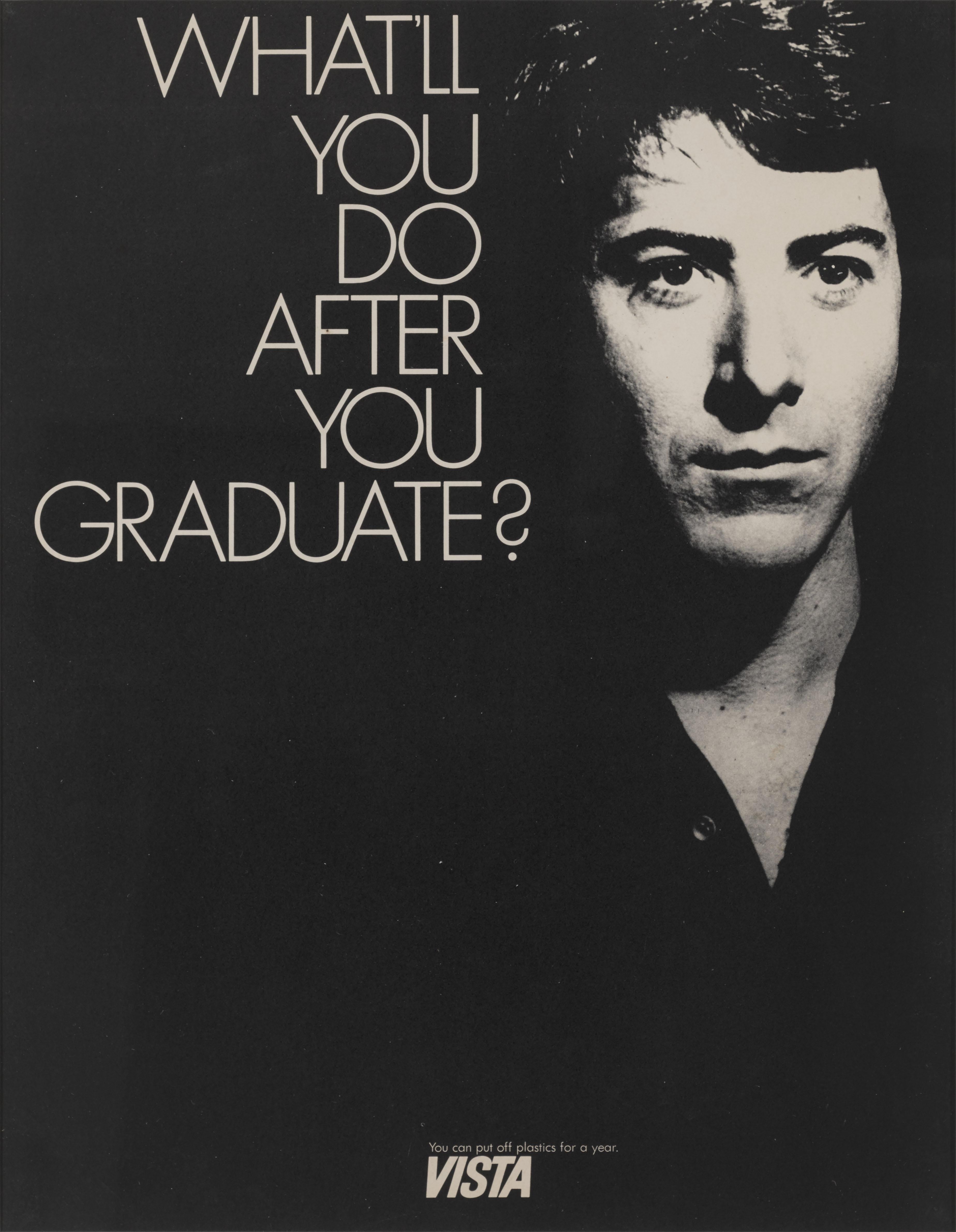 Poster originale degli Stati Uniti per Il laureato, 1968.
Questo poster è stato realizzato in occasione del programma VISTA, un programma contro la povertà negli Stati Uniti, creato dal Lyndon Johnson's Economic Opportunity Act del 1964, come