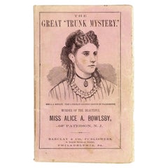 The Great "Trunk Mystery" of New York City. Murder Miss Alice A. Bowlsby - 1875