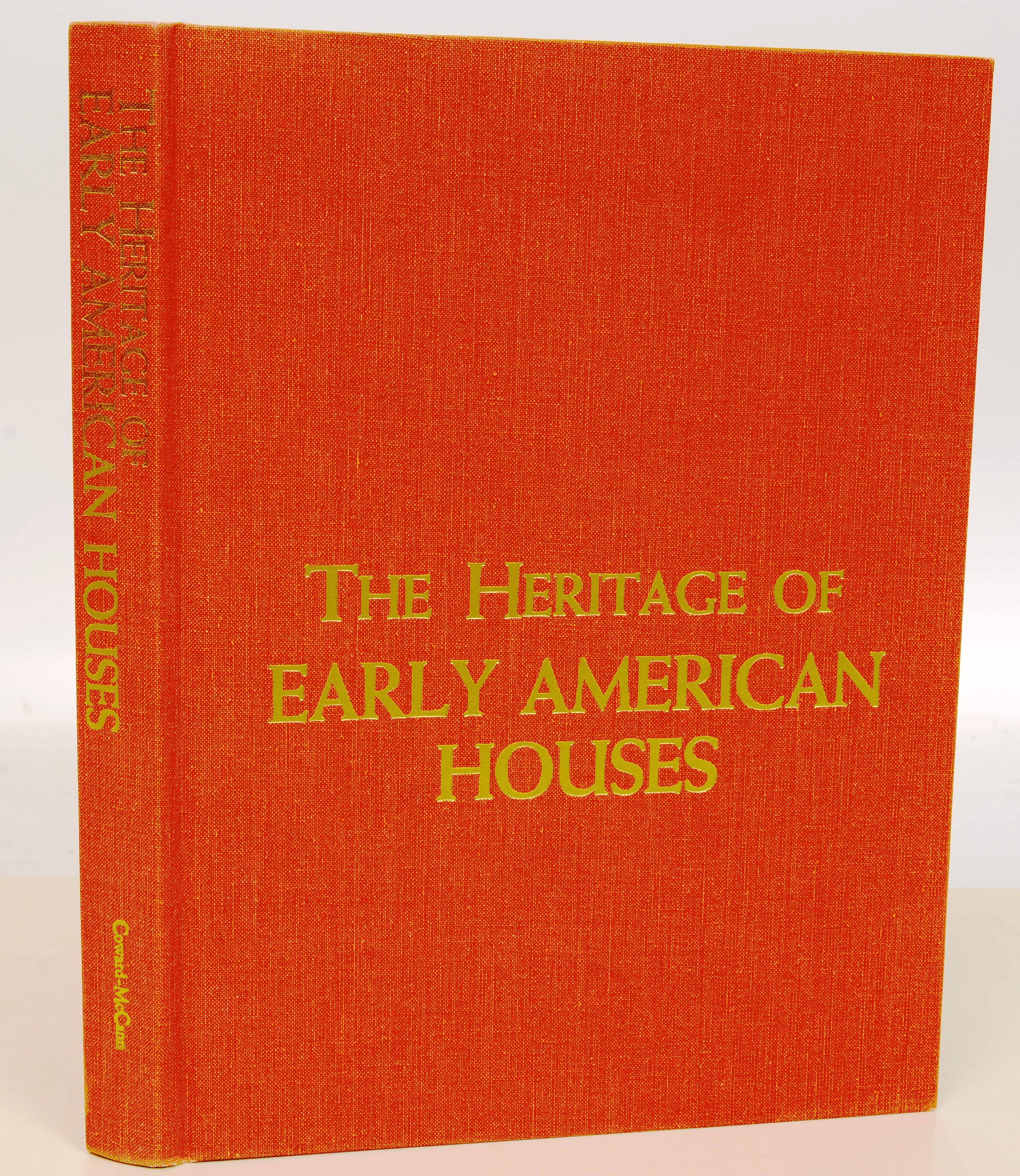 The Heritage of Early American Houses by John Drury. Coward-McCann/ Country Beautiful, New York/ Waukesha, Wi, 1969. 1st Ed hardcover with dust jacket. 298 pp. 40 full-page color plates and approximately 250 b&w. This book discusses the inhabitants