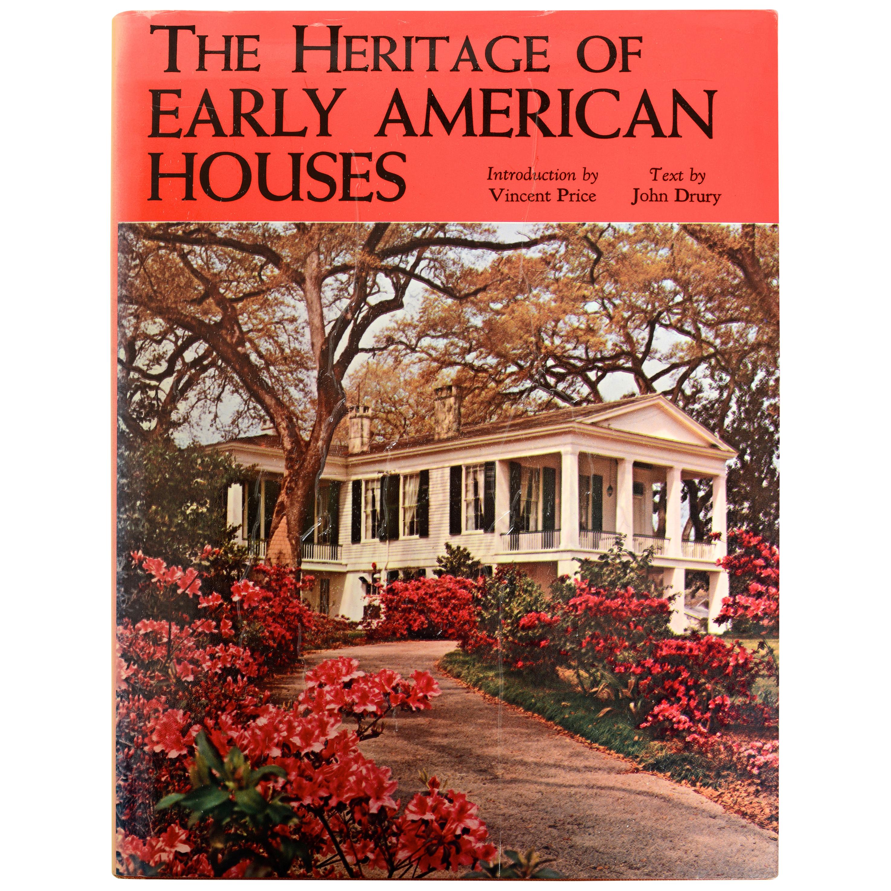 The Heritage of Early American Houses by John Drury, First Edition