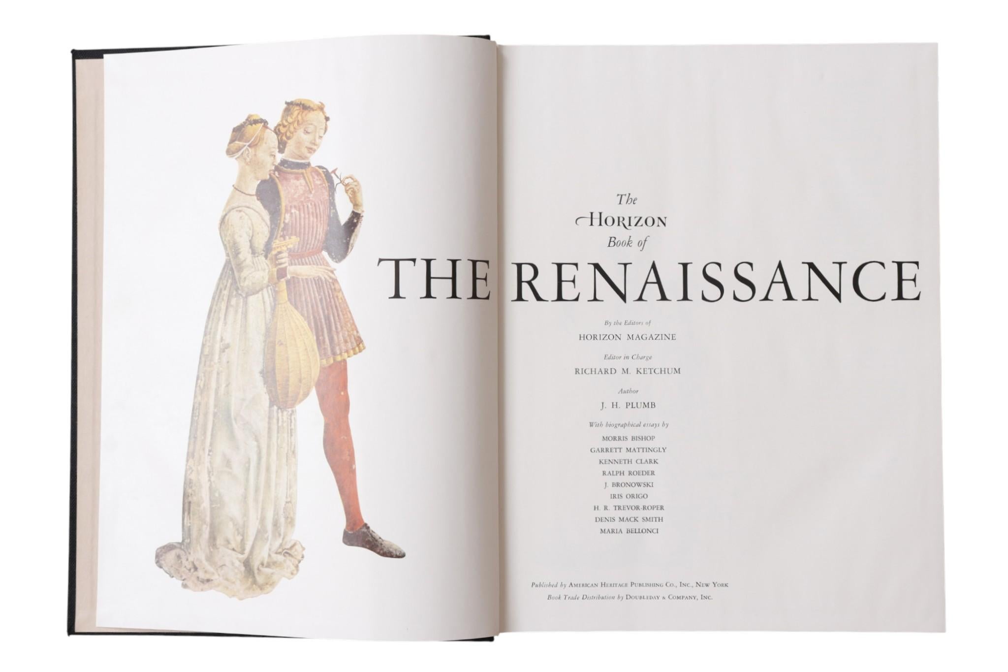 The Horizon Book of the Renaissance. Boxed, cloth-covered hardcover book. Published by American Heritage Publishing Co., Inc., of New York in 1961. Printed in the United States of America. Illustrated, 431 pages.
