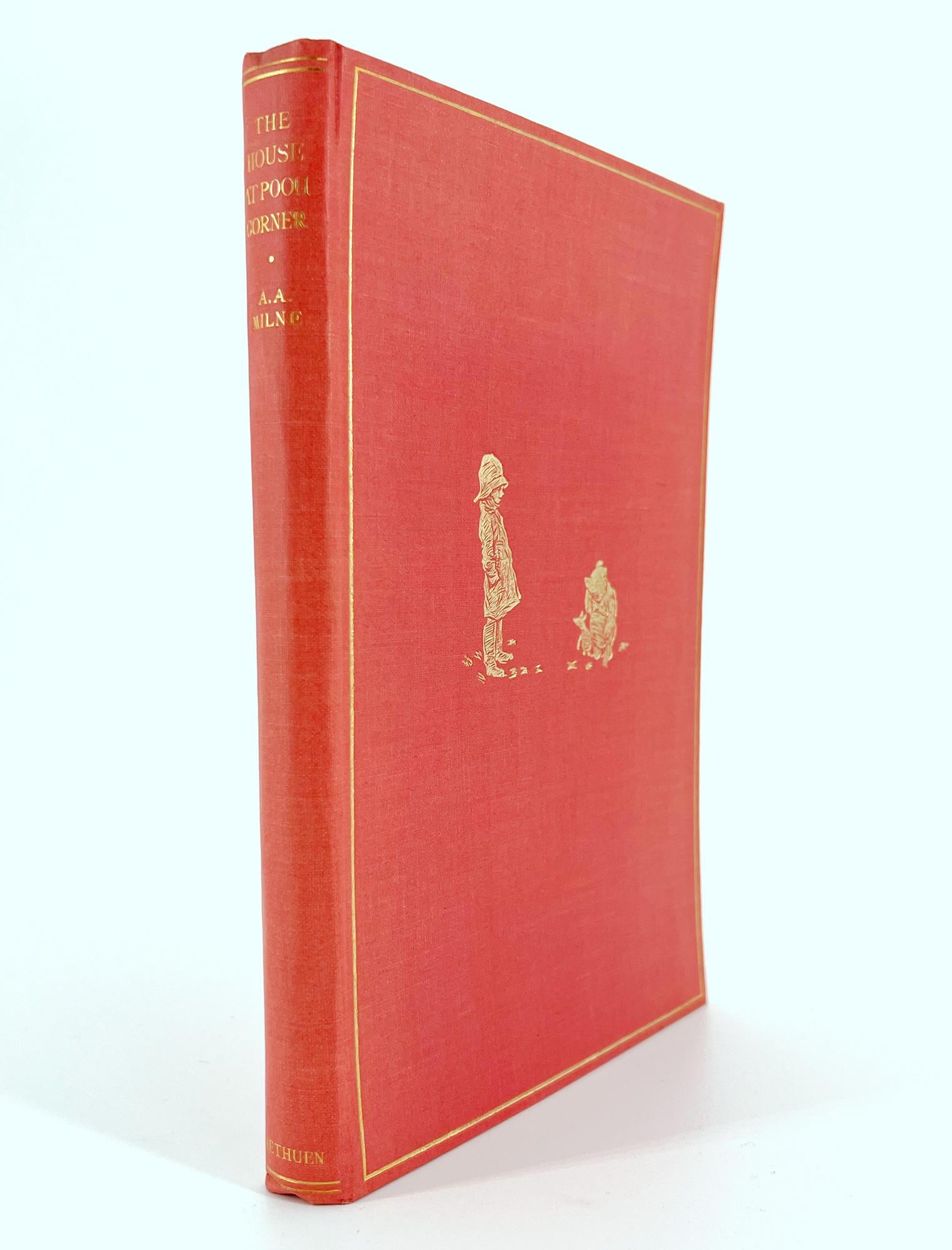 Milne, A.A. (Alan Alexander: 1882–1956). The House at Pooh Corner. 
London: Methuen & Co. Ltd., 1928. First Edition. 
Crown 8vo, 7 1/2 x 5 in (192 x 127 mm), pp. 178, full-page and text illustrations. Original pink cloth cloth, gilt ruling and