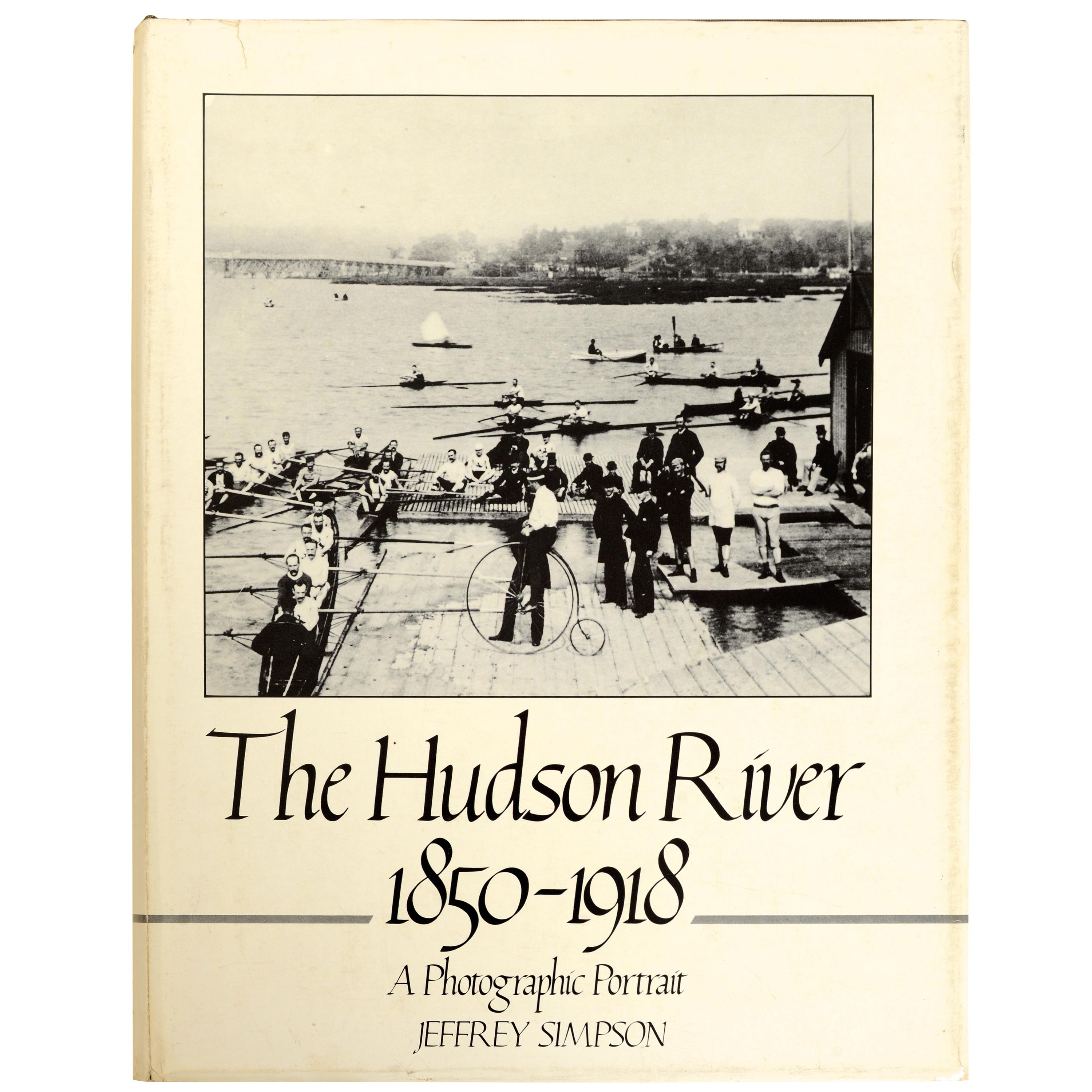 The Hudson River: 1850-1918: A Photographic Portrait, 1st Ed Pre-Publication