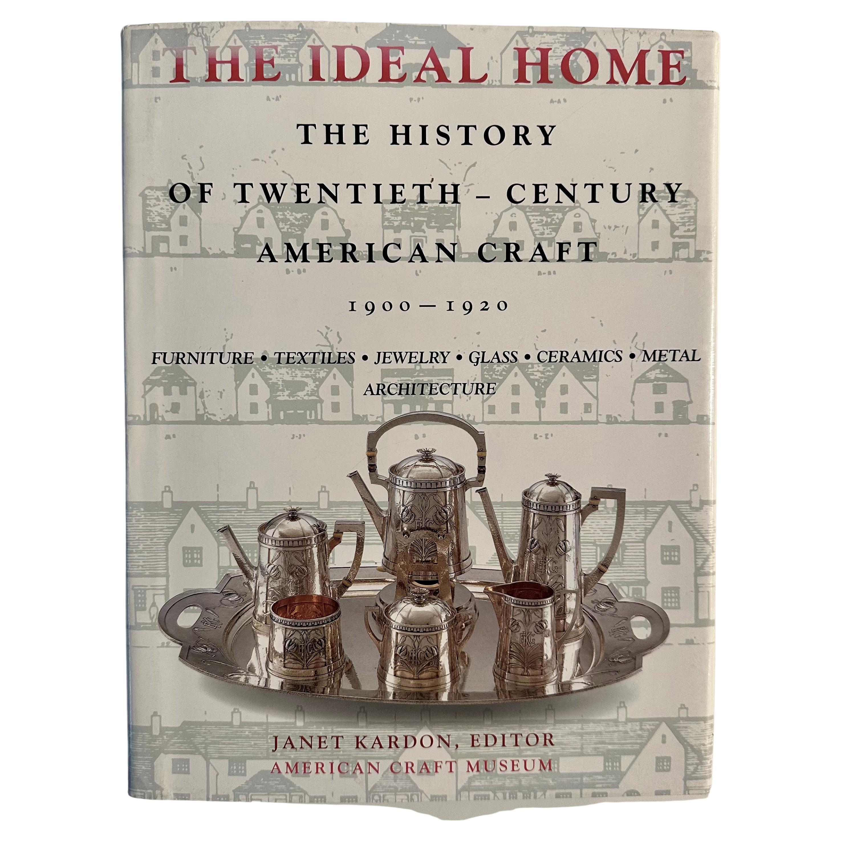 The Ideal Home - The History of Twentieth-Century American Craft 1900-1920 For Sale