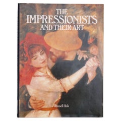 The Impressionists and Their Art by Russell Ash