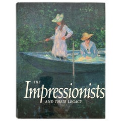 The Impressionists and Their Legacy Hardcover Book by Martha Kapos