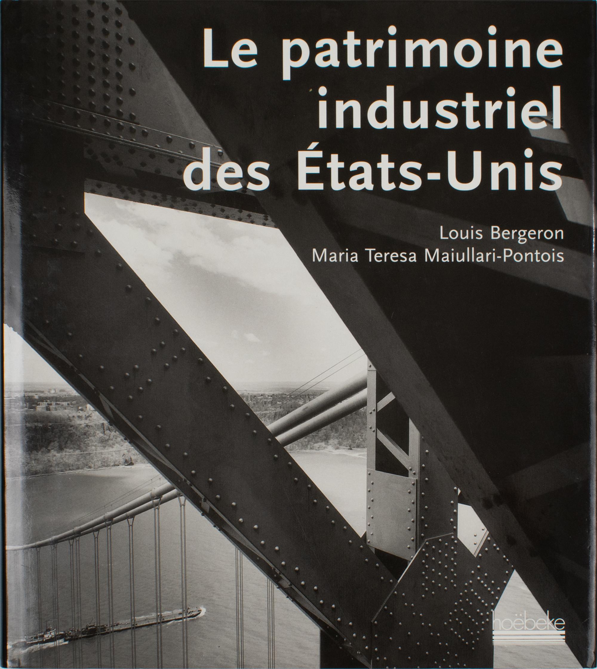 Moderno Il patrimonio industriale degli Stati Uniti, Libro francese di Louis Bergeron 2000 in vendita