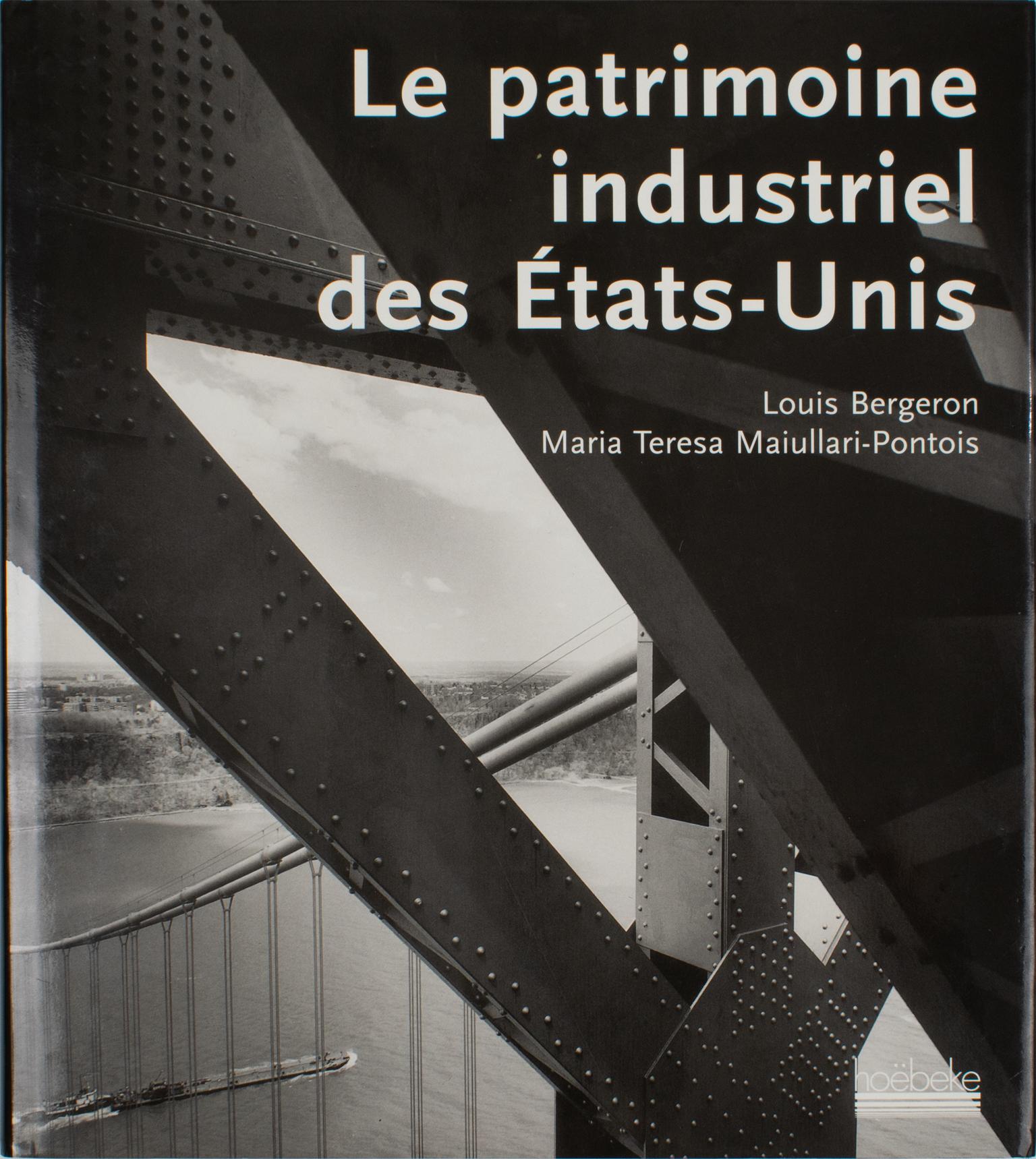 The Industrial Heritage of the United States French Book by Louis Bergeron, 2000 In Good Condition For Sale In Atlanta, GA