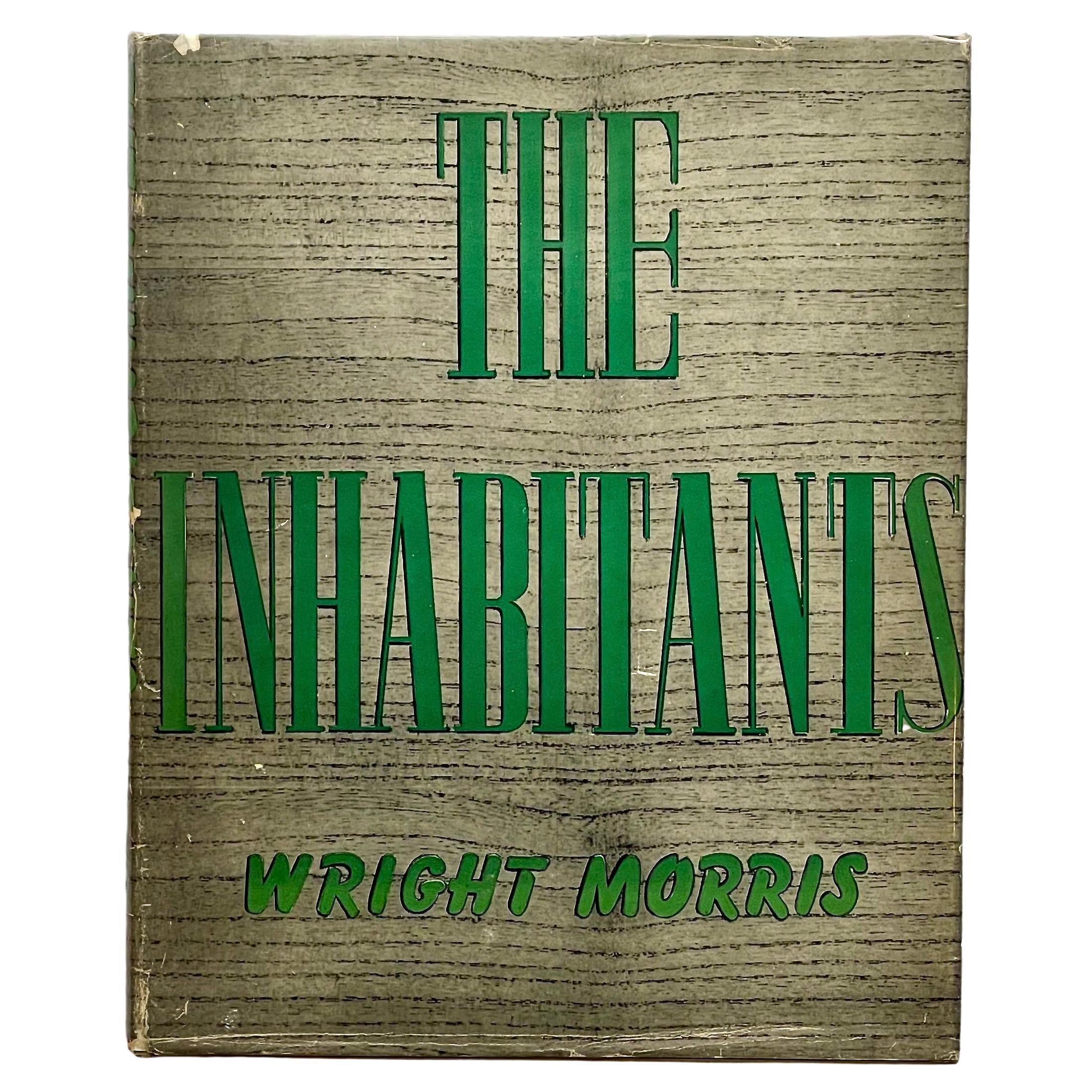 The Inhabitants, Wright Morris, 1st Edition, Scribner's, 1946