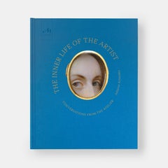 The Inner Life of the Artist: Conversations from the Atelier