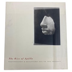 Used Kiss of Apollo Photography an Sculpture 1845 to the Present by Jeffrey Fraen