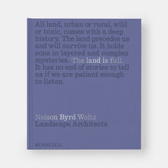 The Land Is Full: Nelson Byrd Woltz Landscape Architects