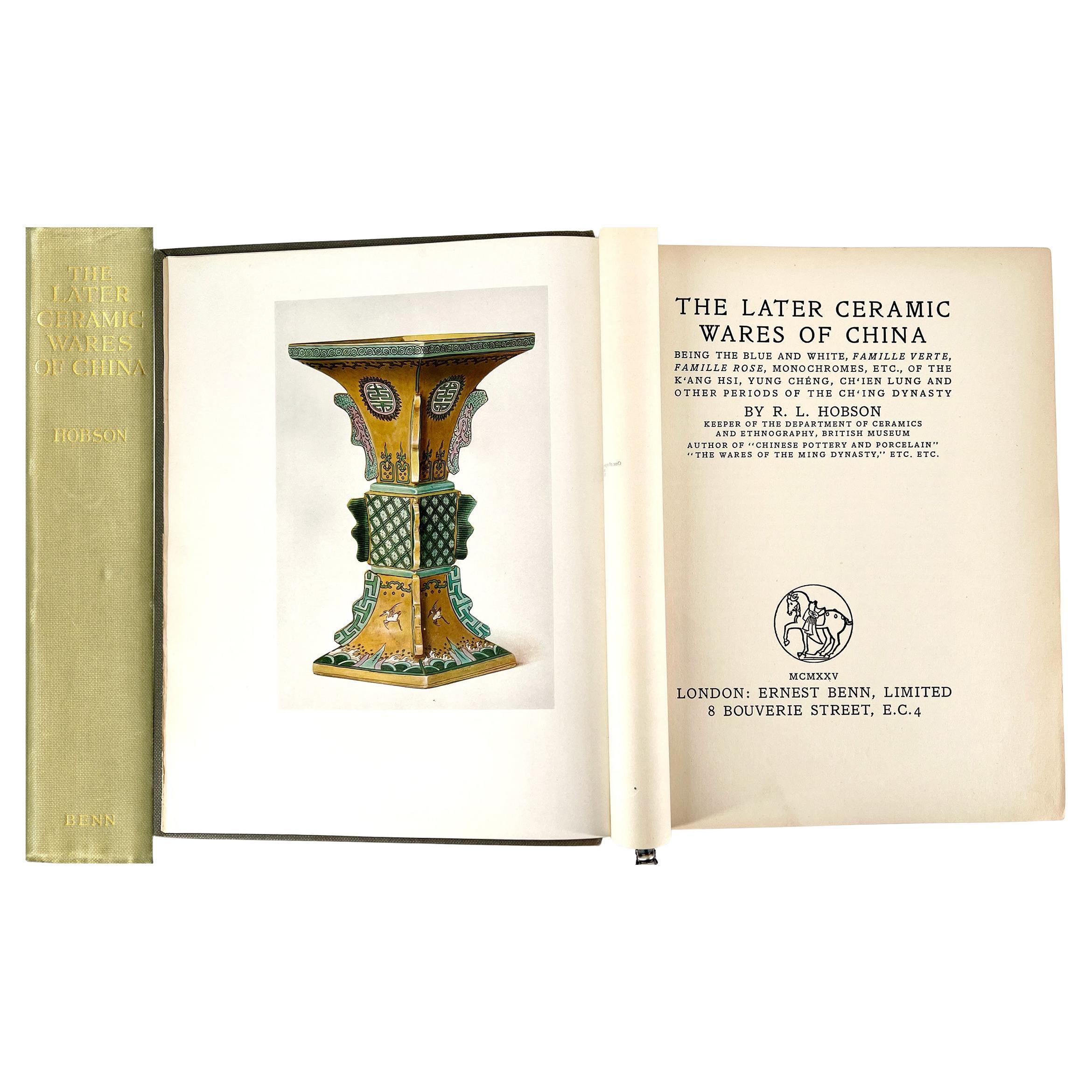 The Later Ceramic Wares of China by Hobson, Robert Lockhart