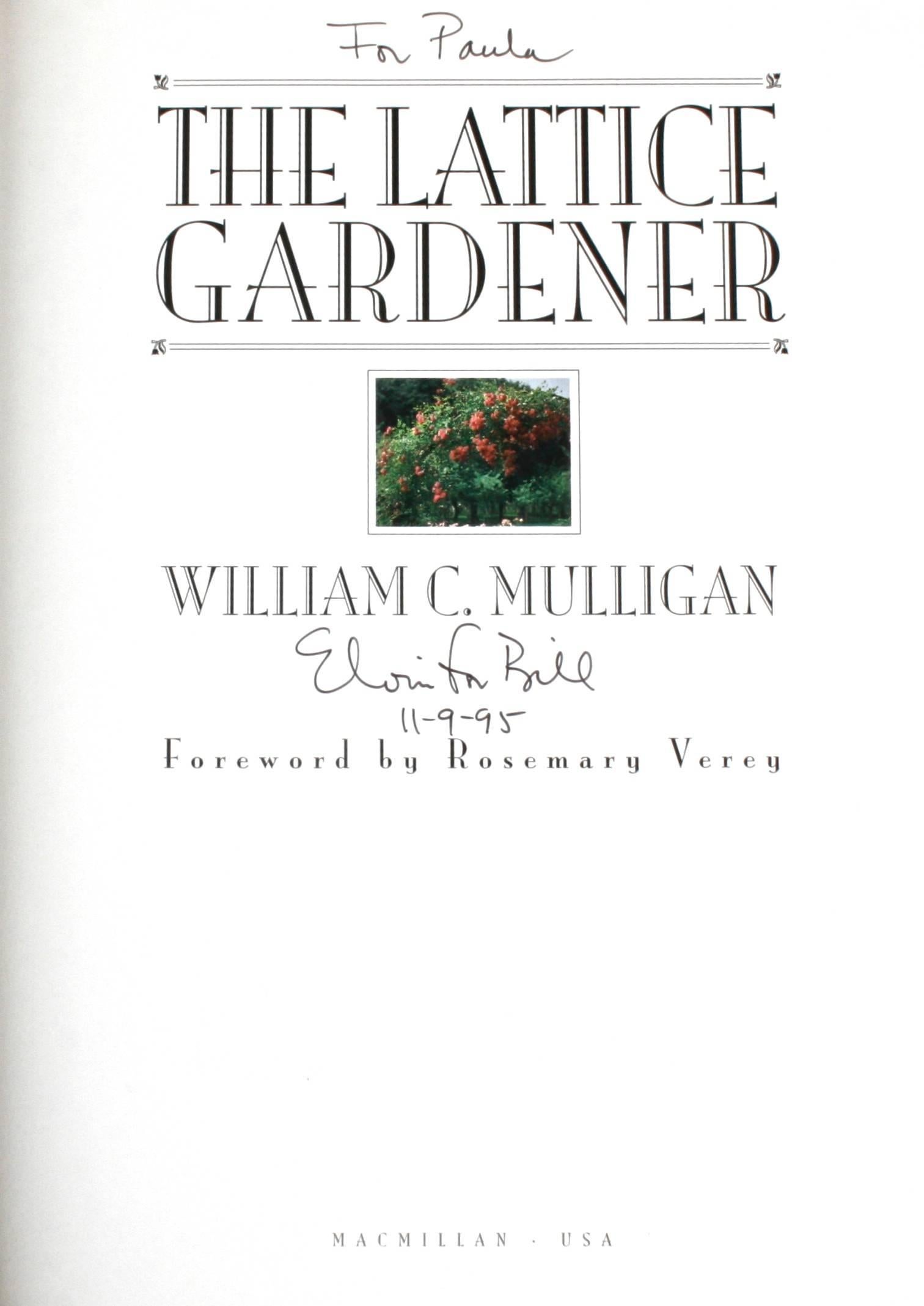 The Lattice Gardener by William C. Mulligan. New York: Macmillan, 1995. Signed first edition hardcover with issued Mylar dust jacket. 192 pp. A book on lattice gardening by William Mulligan a latticework and garden ornament designer. The book