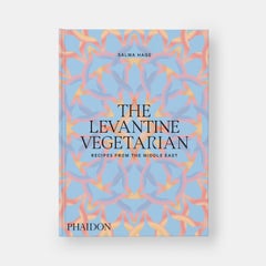 The Levantine Vegetarian Recipes from the Middle East