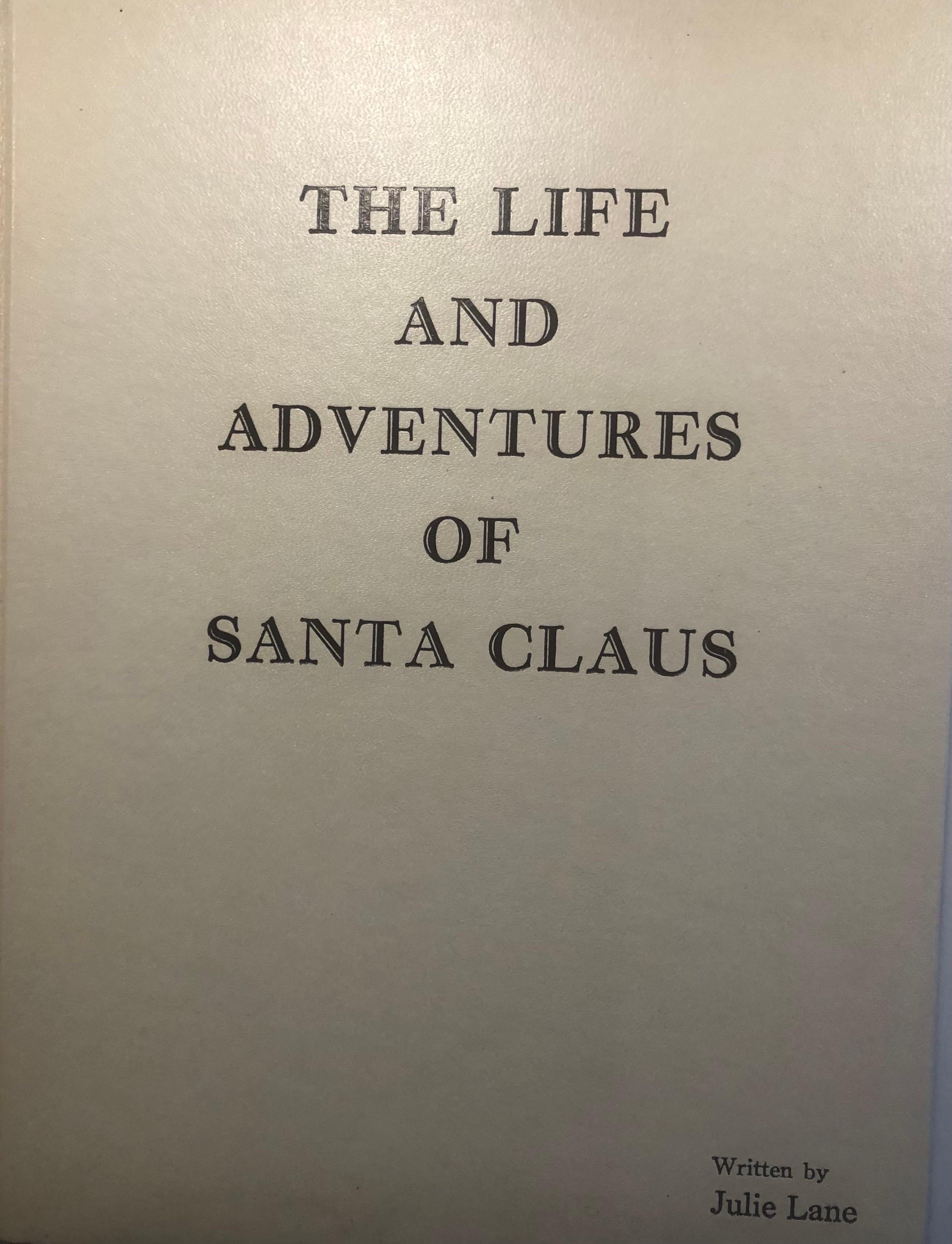 The Life and Adventures of Santa Claus by Julie Lane. Hardcover with dust jacket. Published by Equity Publishing 1979. Nicholas the orphan becomes Nicholas the woodcarver, whose job is to create a gift for every child in his small village on the