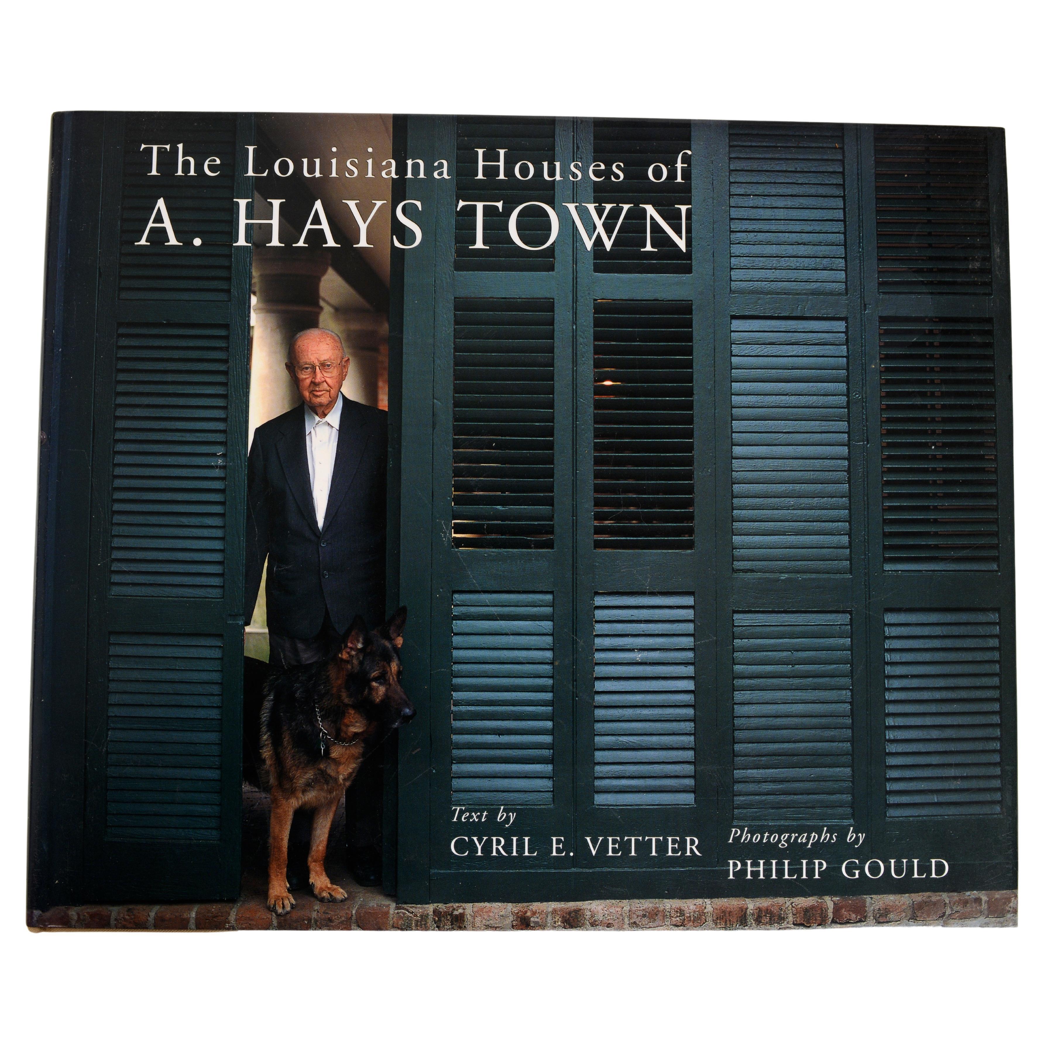 The Louisiana Houses of A. Hays Town, by Cyril E. Vetter For Sale