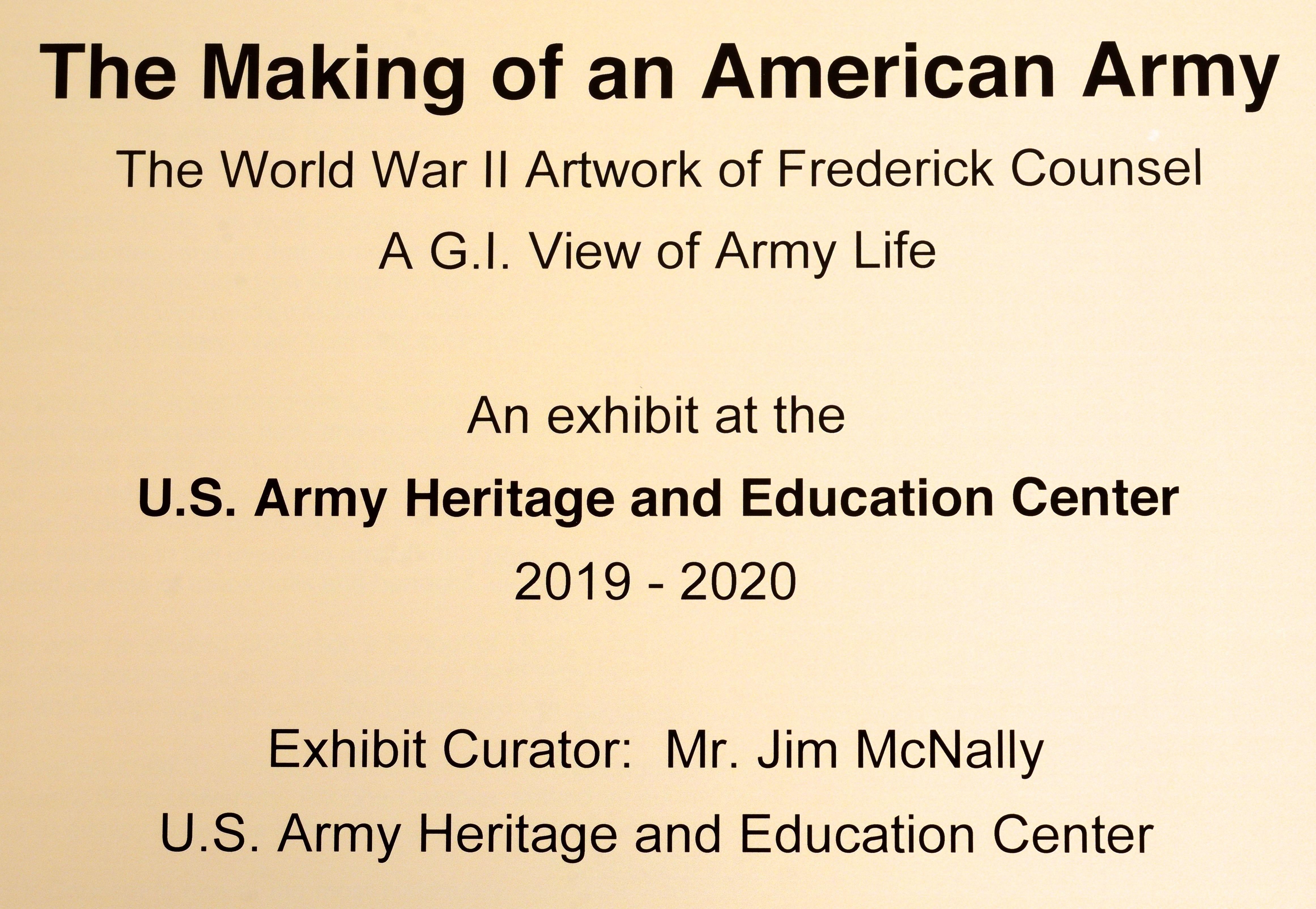 The Making of an American Army: The World War II Artwork of Frederick Counsel (A G.I. View of Army Life) was an exhibit at the U.S. Army Heritage and Education Center from 2019-2020. 1st Ed softcover. Frederick Counsel’s art book features many