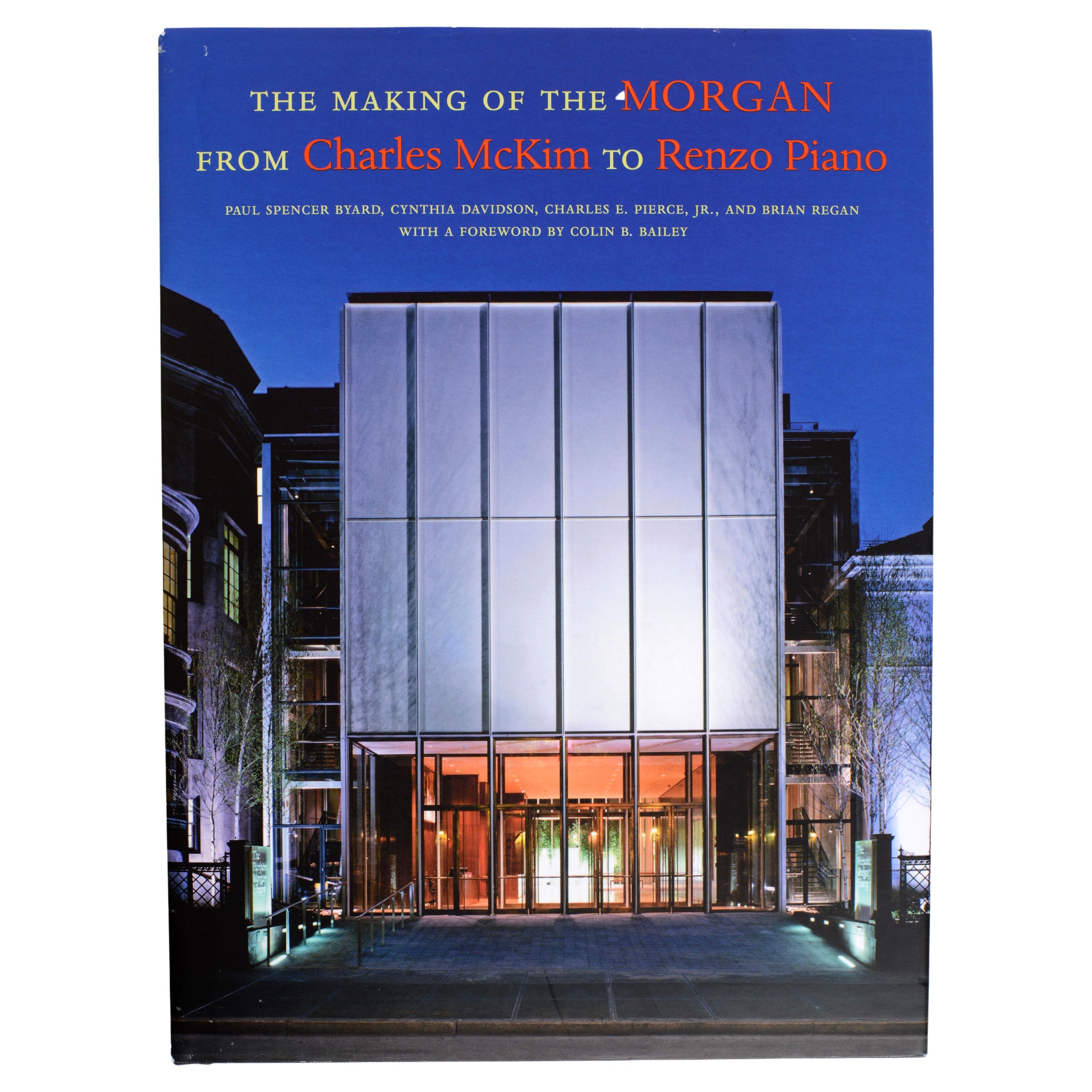 The Making of the Morgan from Charles McKim to Renzo Piano, 1st Ed For Sale