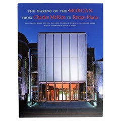 The Making of the Morgan from Charles McKim to Renzo Piano, 1st Ed