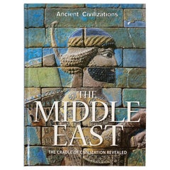 Middle East The Cradle of Civilization Revealed by Stephen Bourke Hardcover (L'argile de la civilisation au Moyen-Orient)