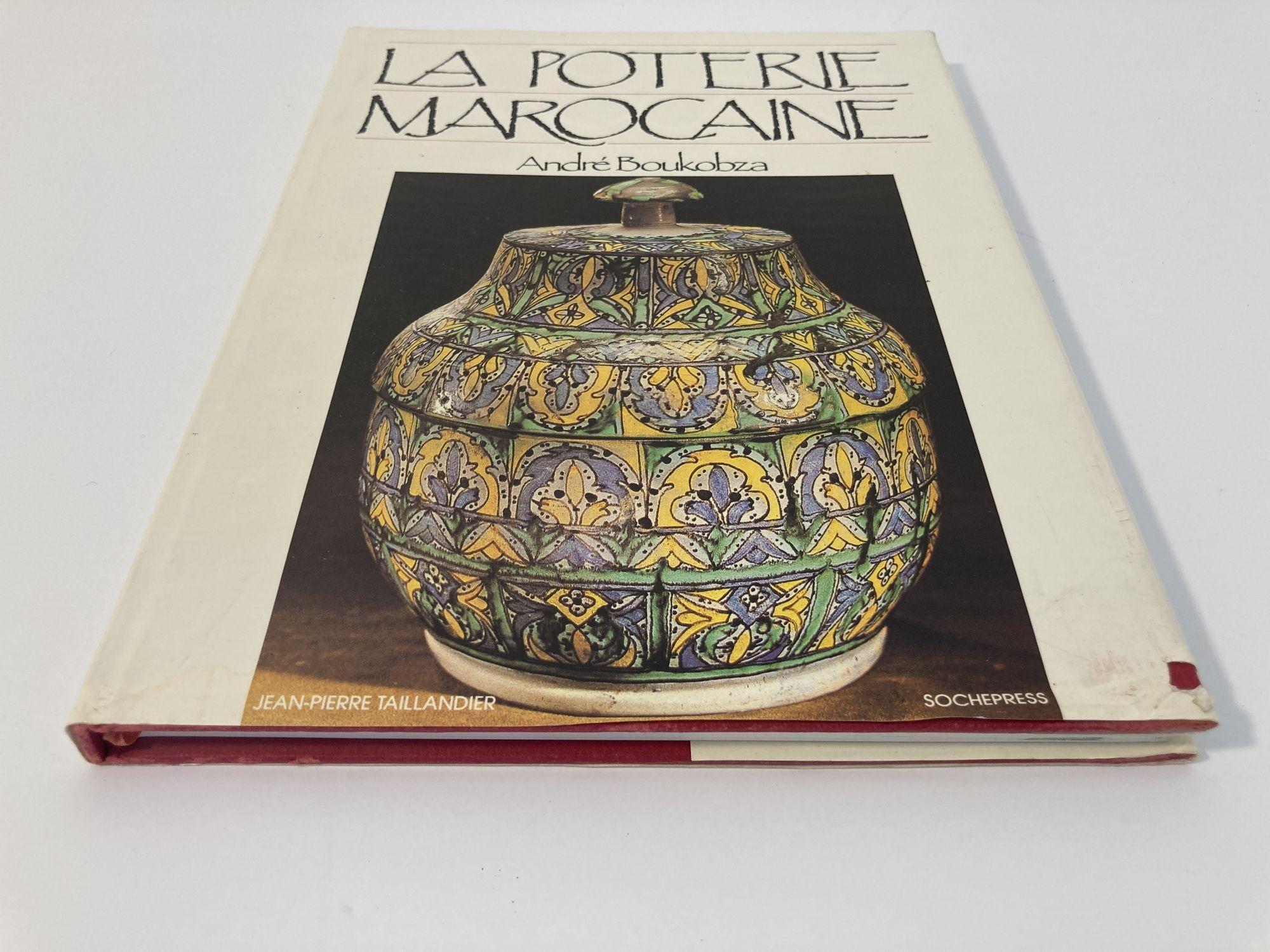 Moorish Moroccan Pottery La Poterie Marocaine by André Boukobza French Edition Hard For Sale