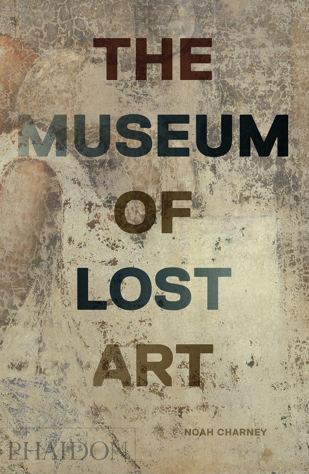 The Museum of Lost Art by Noah Charney For Sale 3