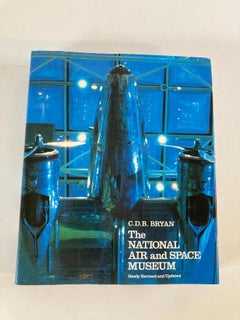 The National Air and Space Museum Book by Bryan, C. D. B 1st Edition 1979
