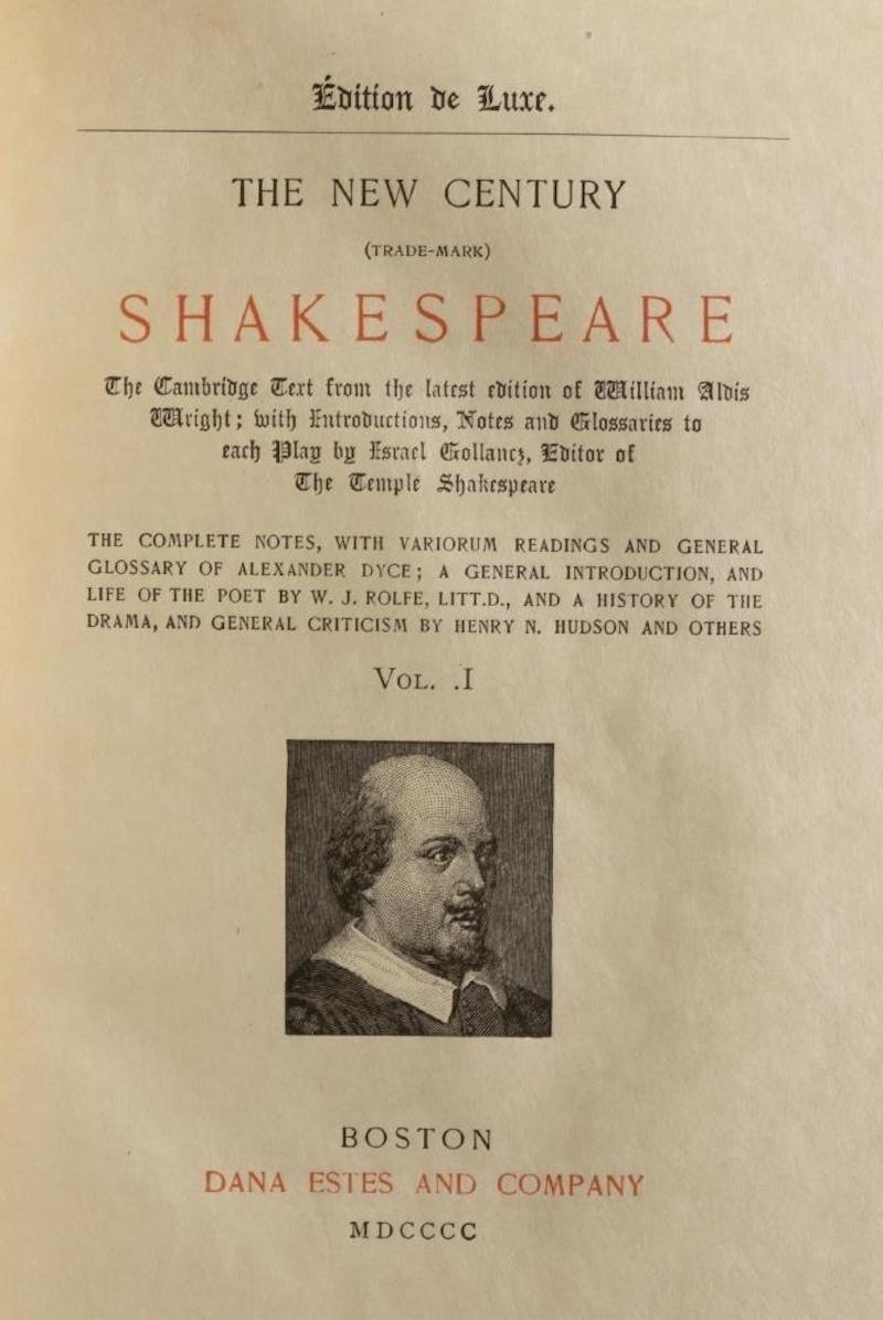 Shakespeare, William. The New Century Shakespeare. Boston: Dana Estates and Company, 1901. Numbered Deluxe Edition. 24 volumes. 

This deluxe edition is numbered 77 of only 1,000 copies. The full title reads, The Cambridge Text from the Latest