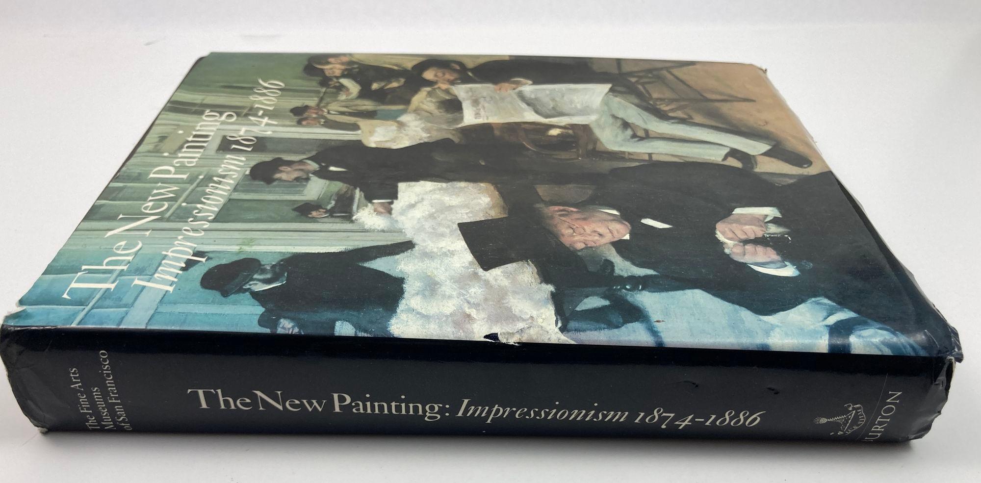 Expressionist The New Painting; Impressionism 1874-1886 The Fine Arts Museums of San Francisco For Sale