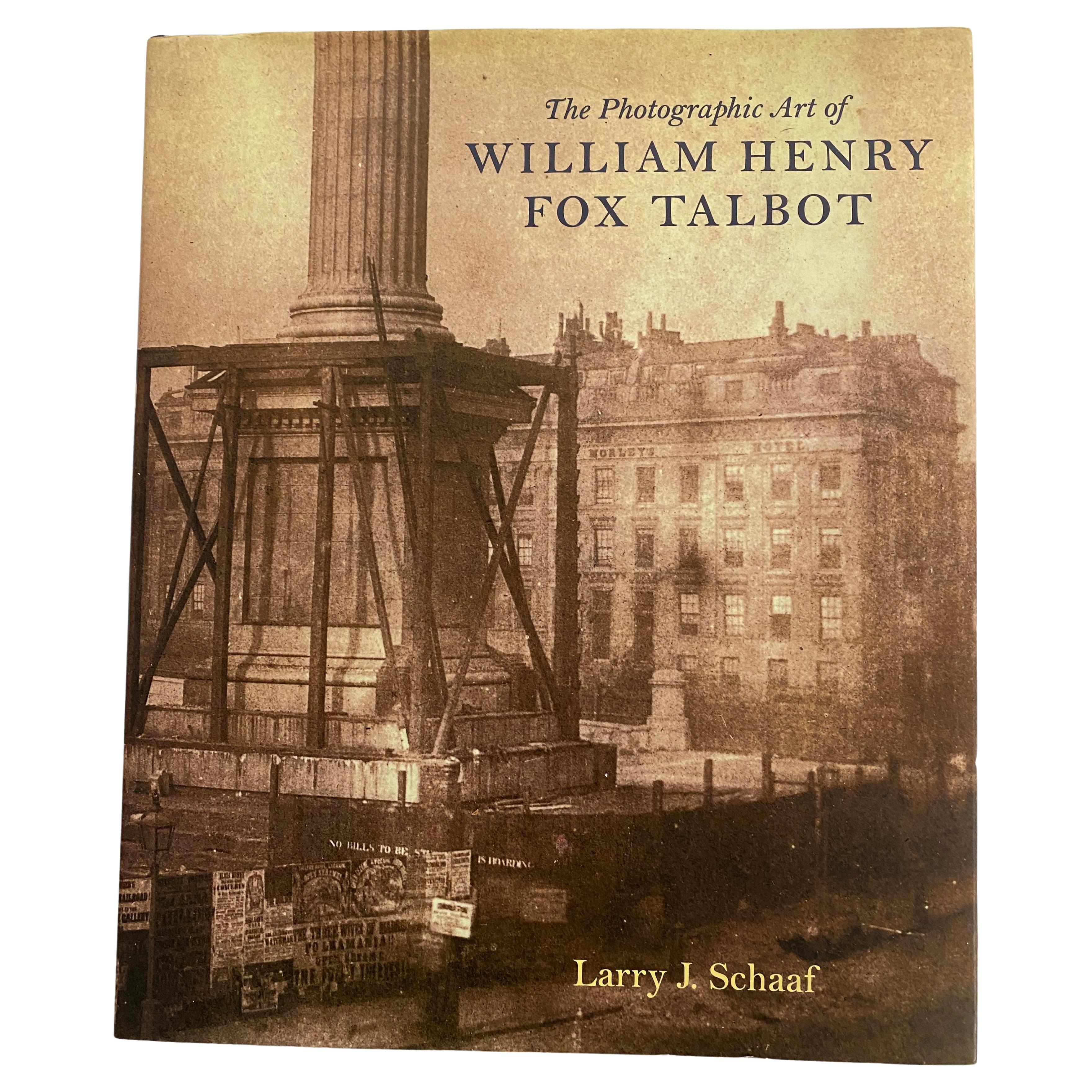 The Photographic Art of William Henry Fox Talbot by Larry J. Schaaf (Book) For Sale