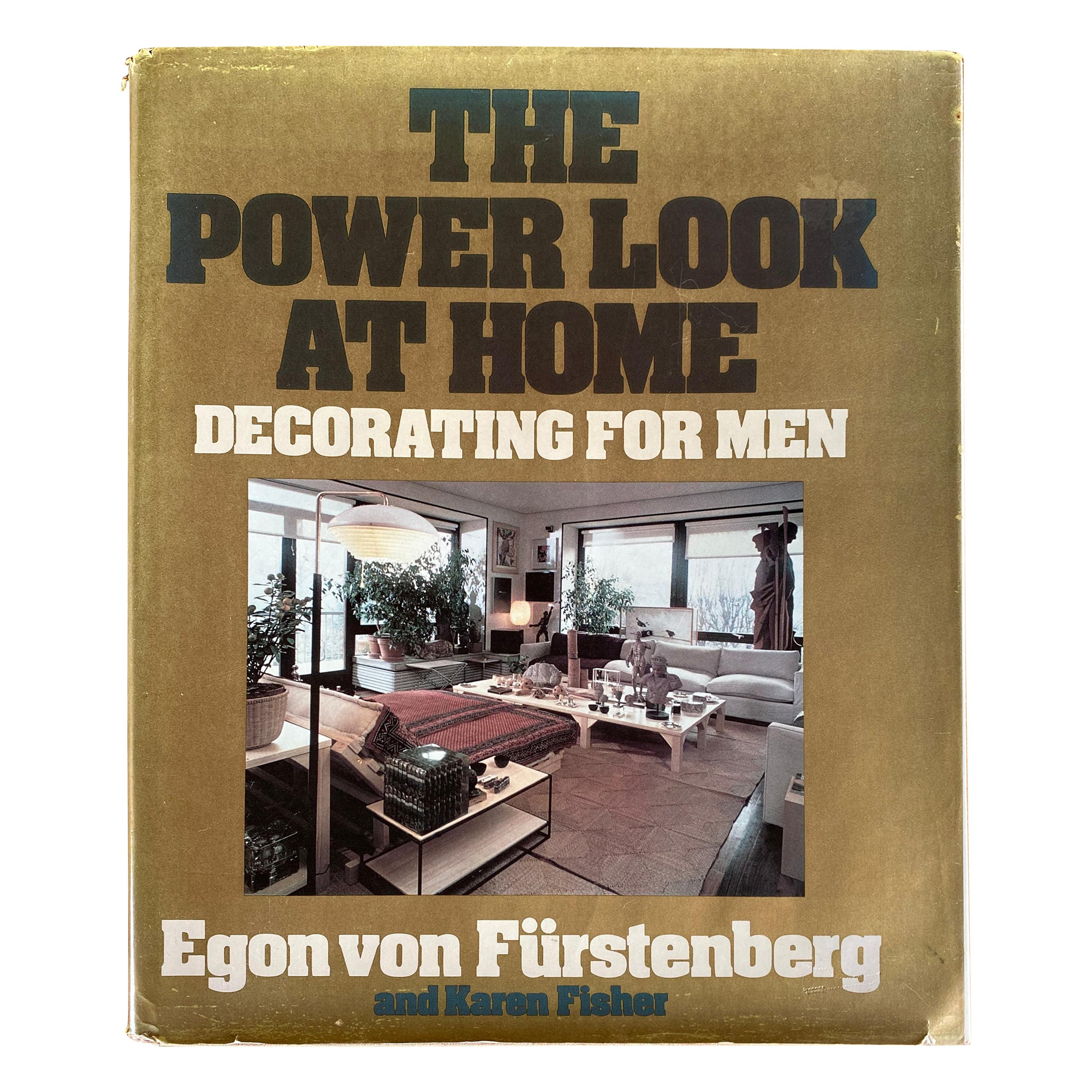 The Power Look at Home Decorating for Men by Egon von Furstenberg