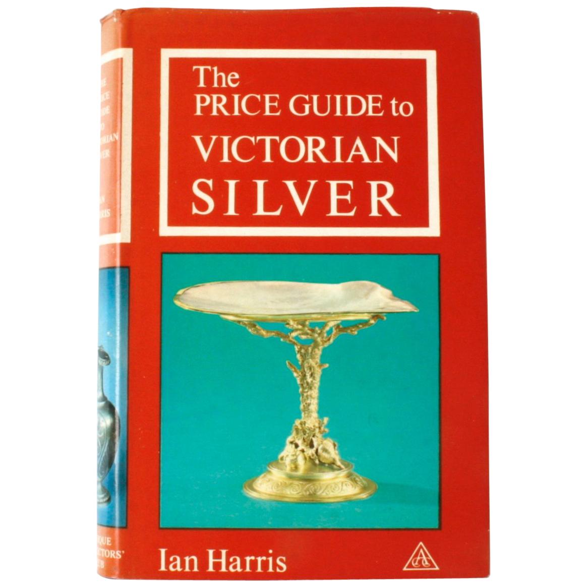 The Price Guide to Victorian Silver by Ian Harris, 1st Ed For Sale